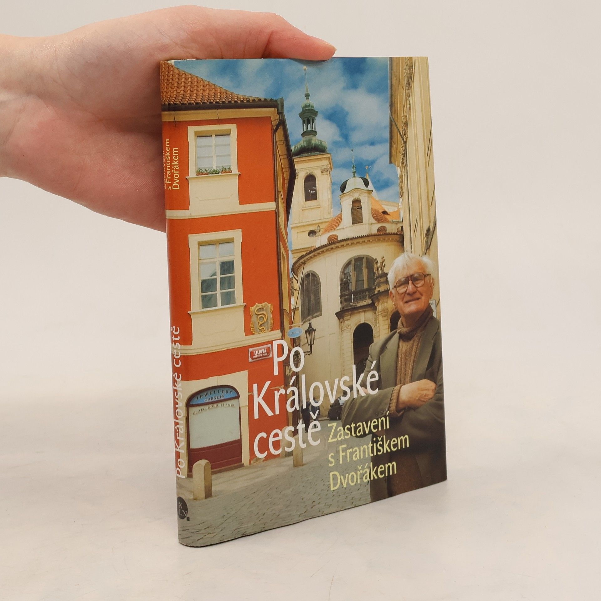 František Dvořák Po Královské cestě : zastavení s Františkem Dvořákem