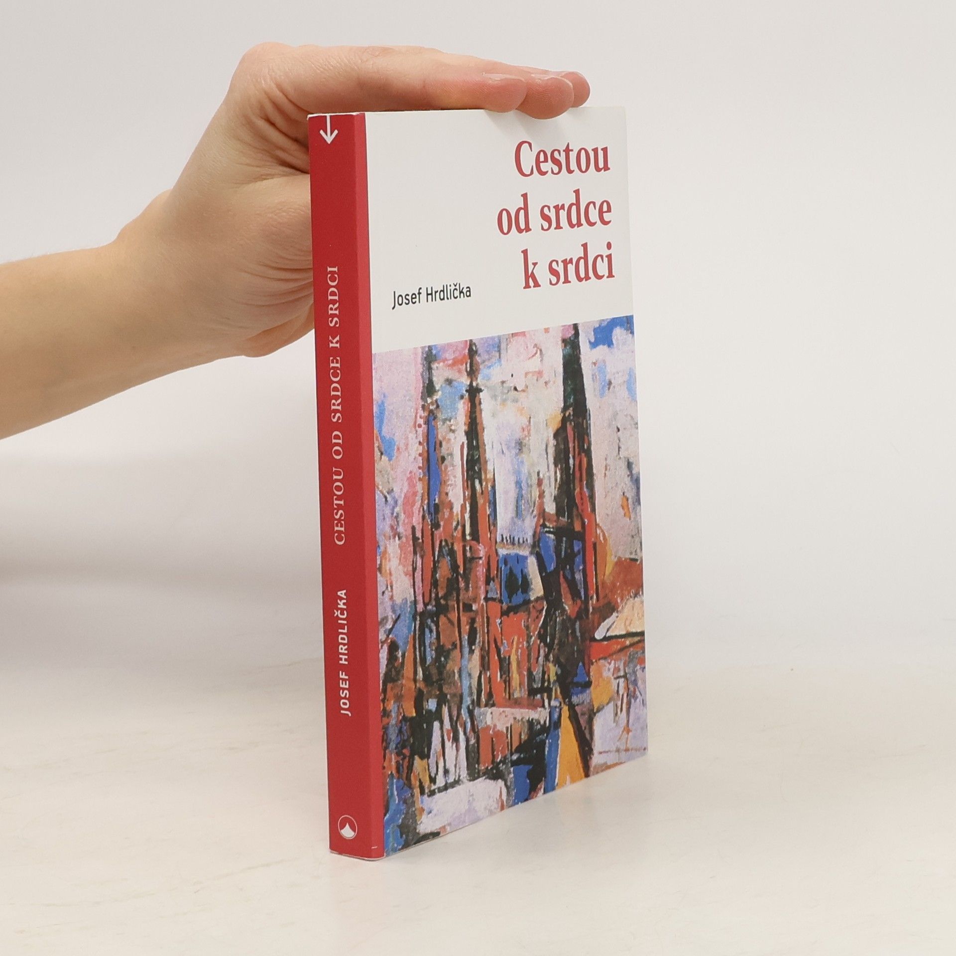 Josef Hrdlička Cestou od srdce k srdci