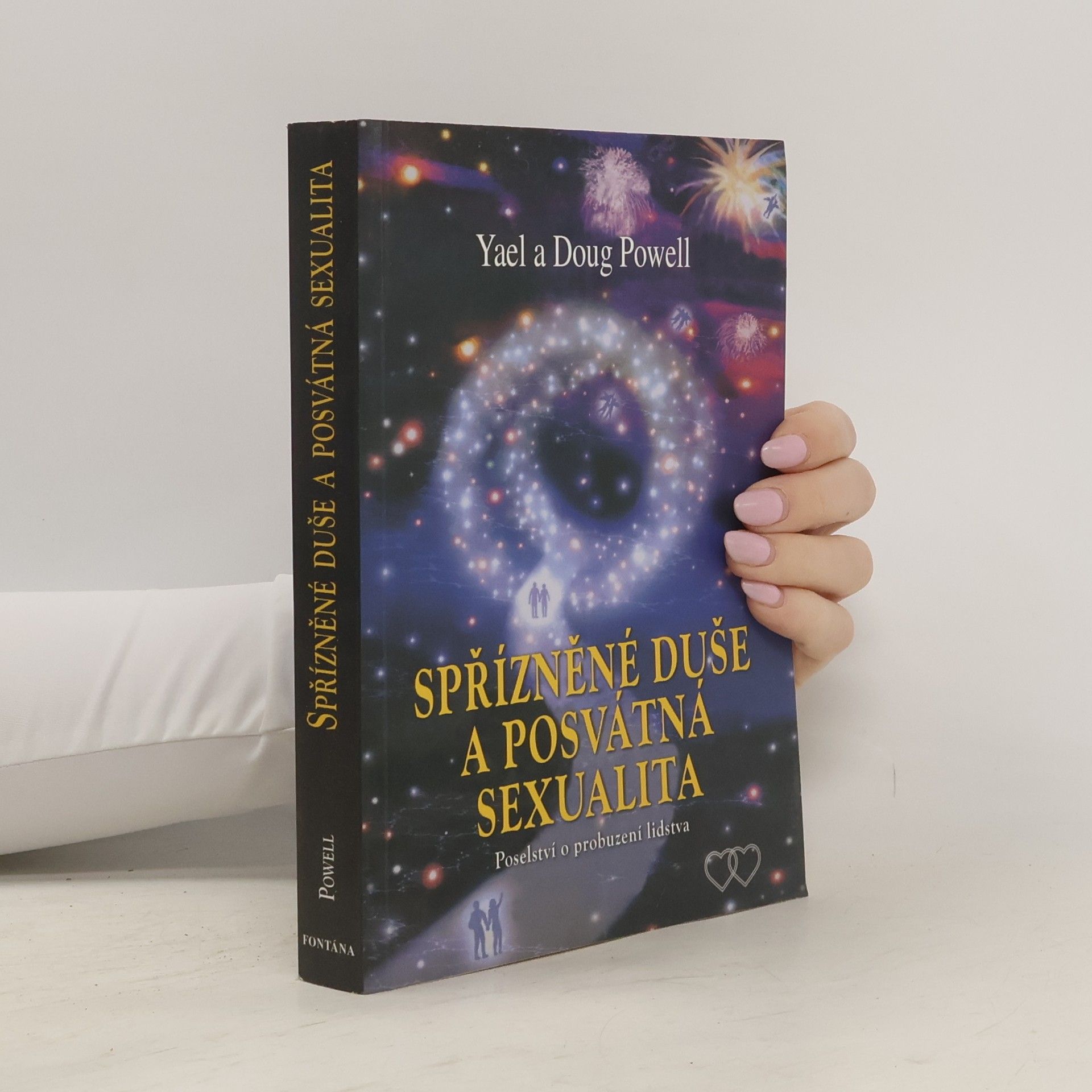 Doug Powell Spřízněné duše a posvátná sexualita : poselství Boha k probuzení lidstva
