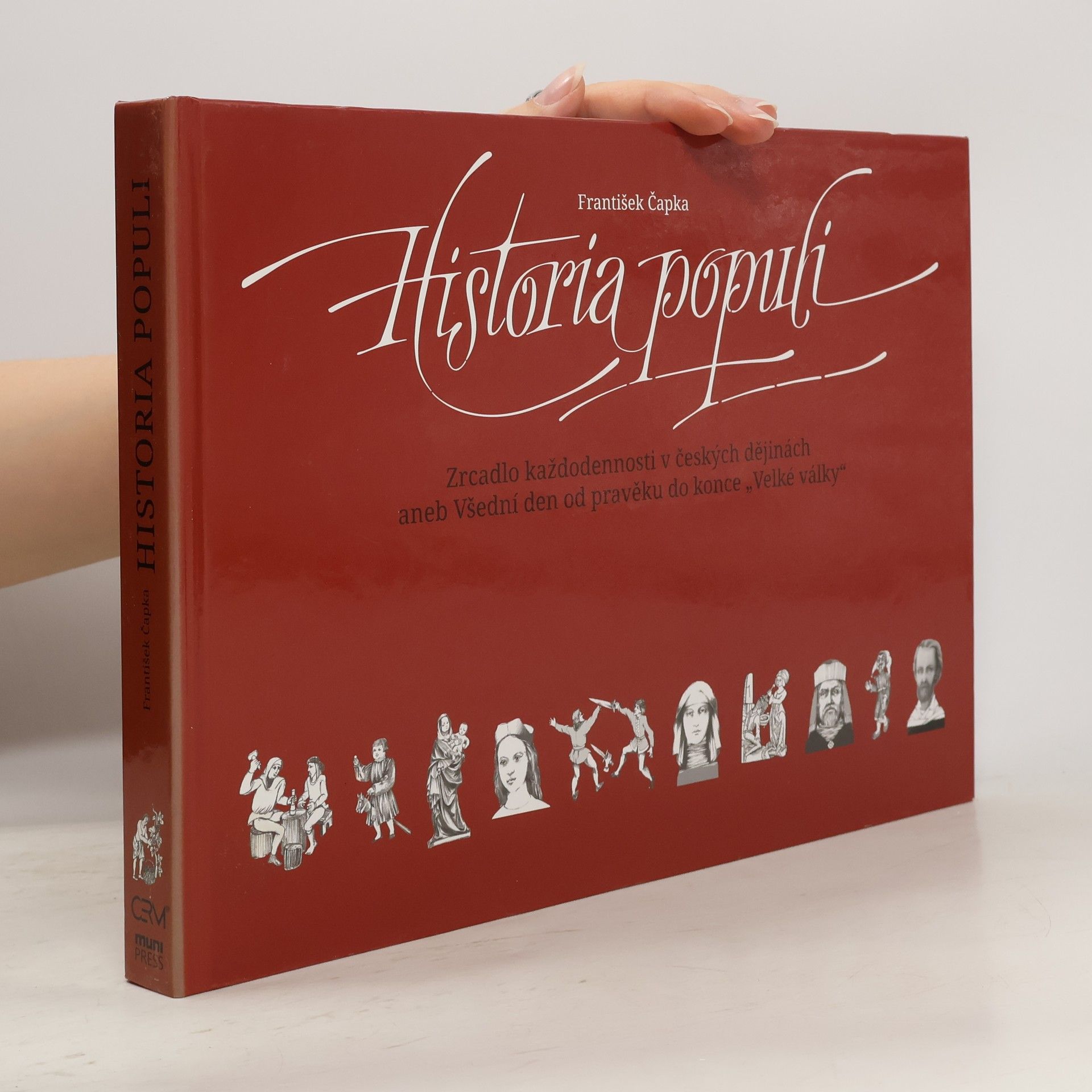 František Čapka Historia populi - Zrcadlo každodennosti v českých dějinách