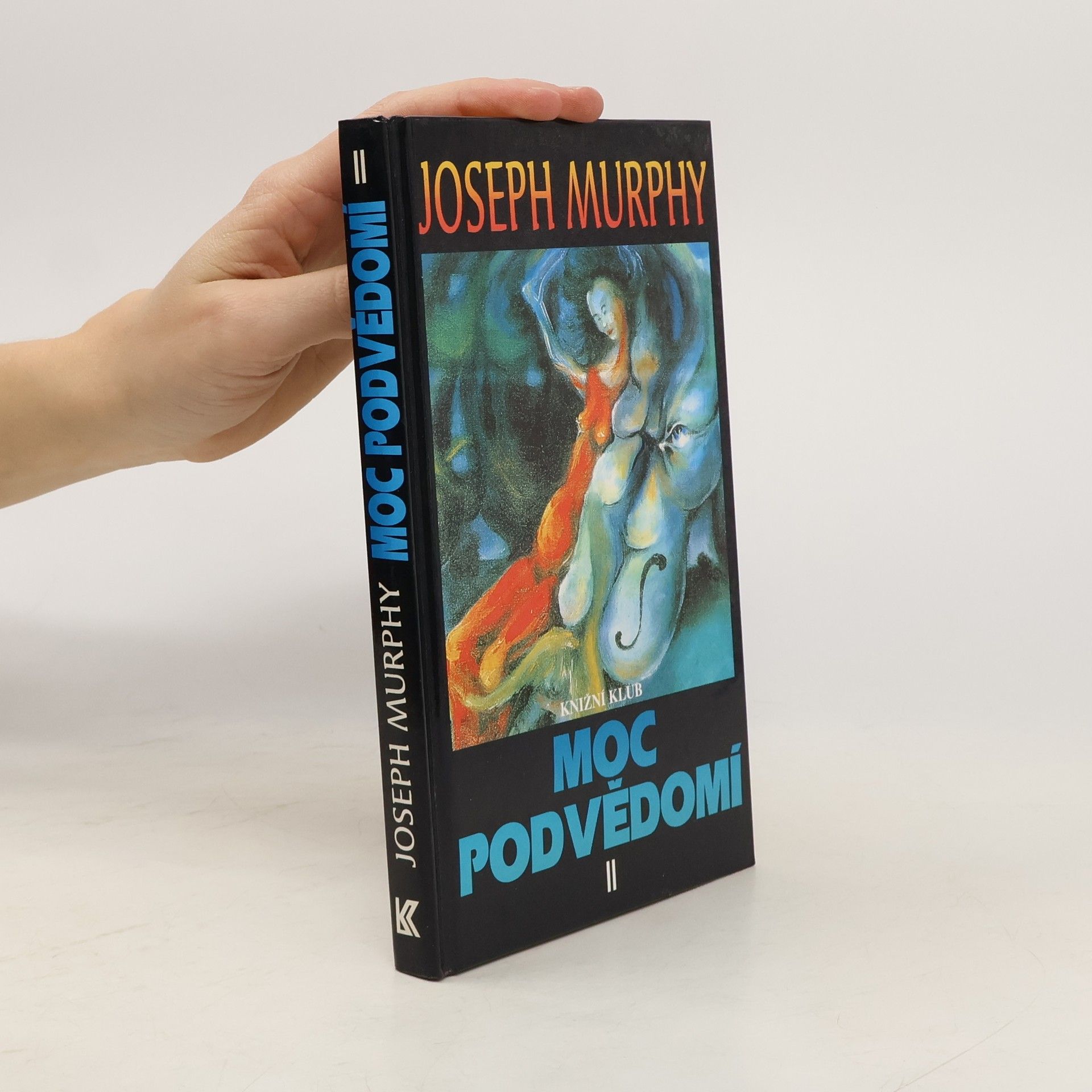Joseph Murphy Moc podvědomí II