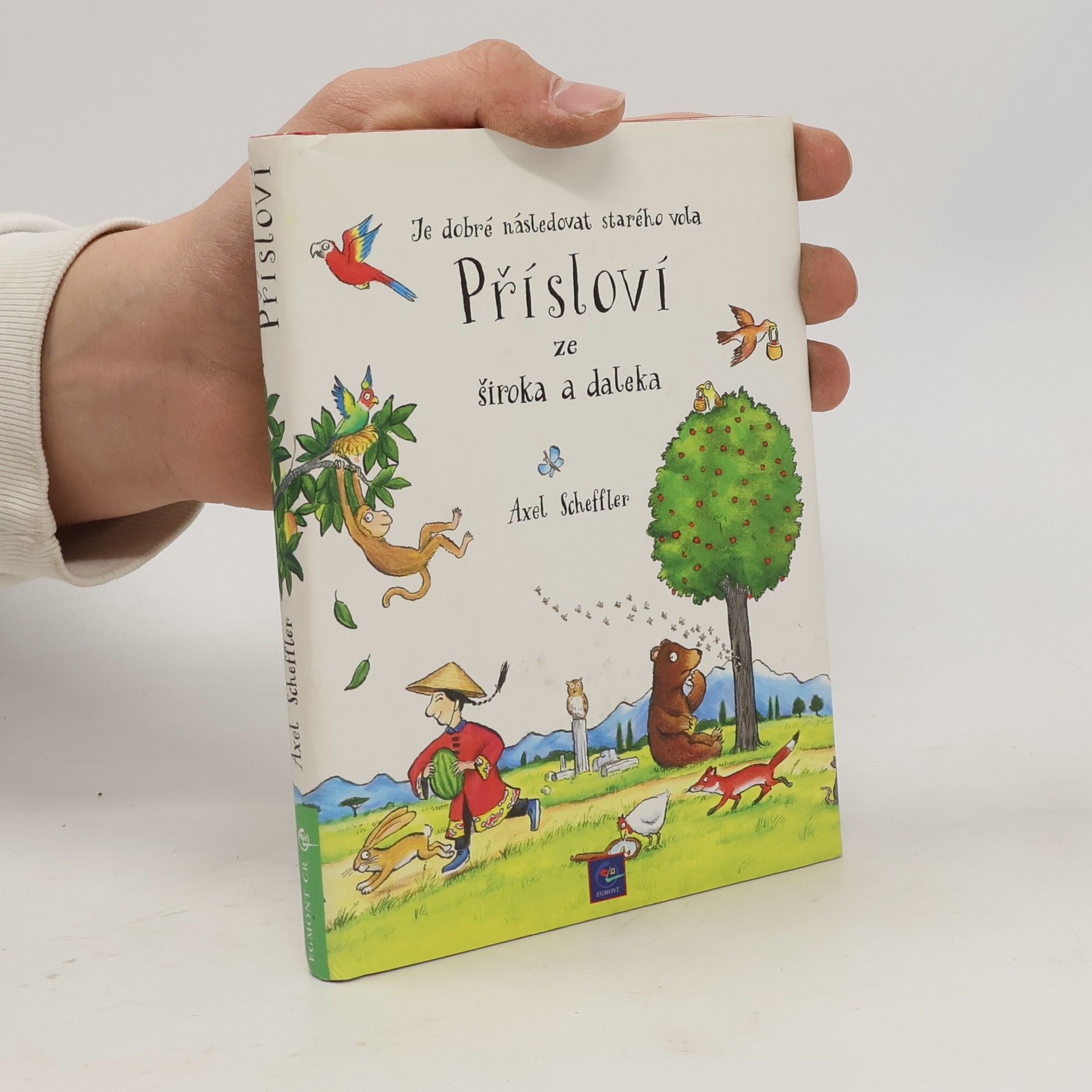 Axel Scheffler Přísloví ze široka a daleka
