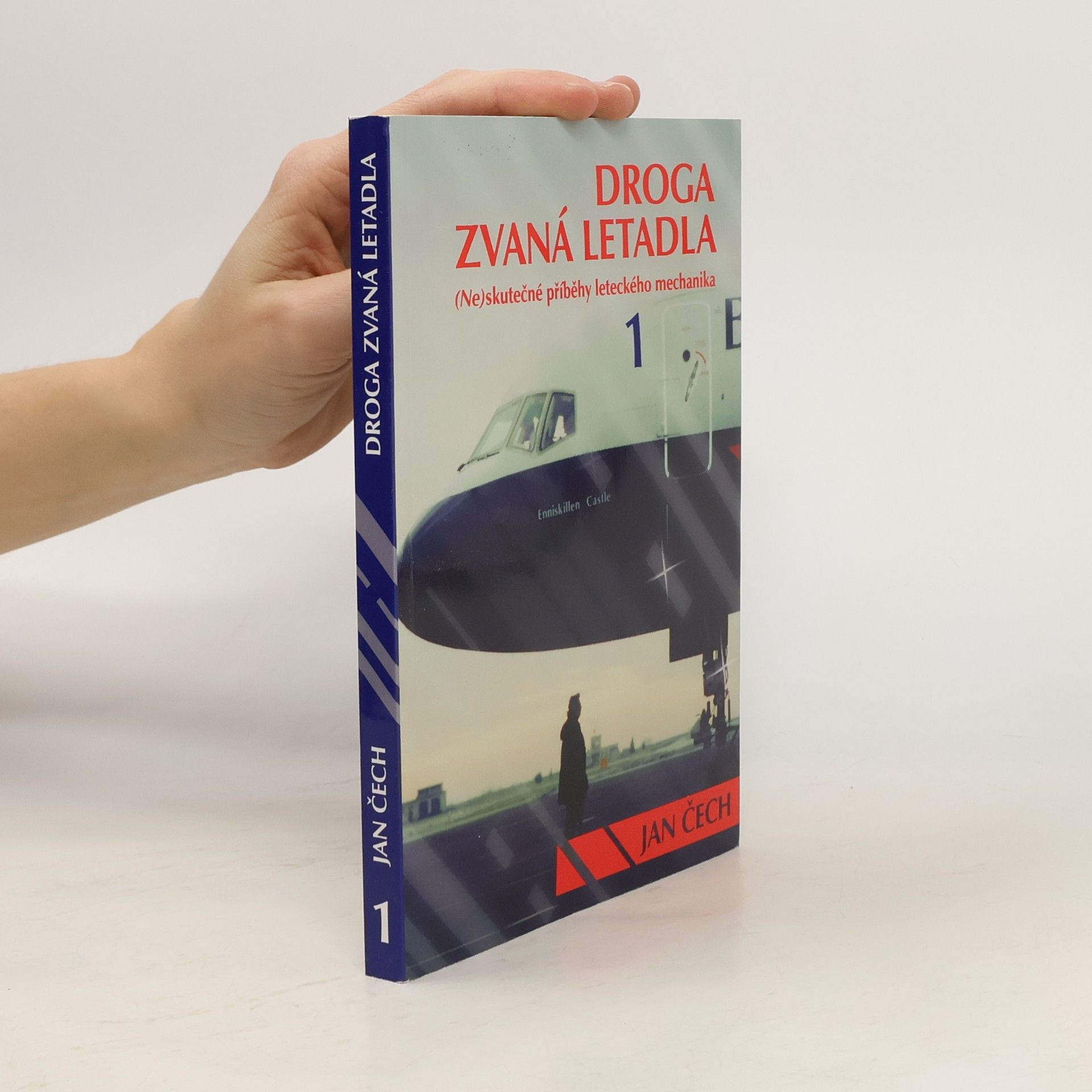 Jan Čech Droga zvaná letadla : (ne)skutečné příběhy leteckého mechanika