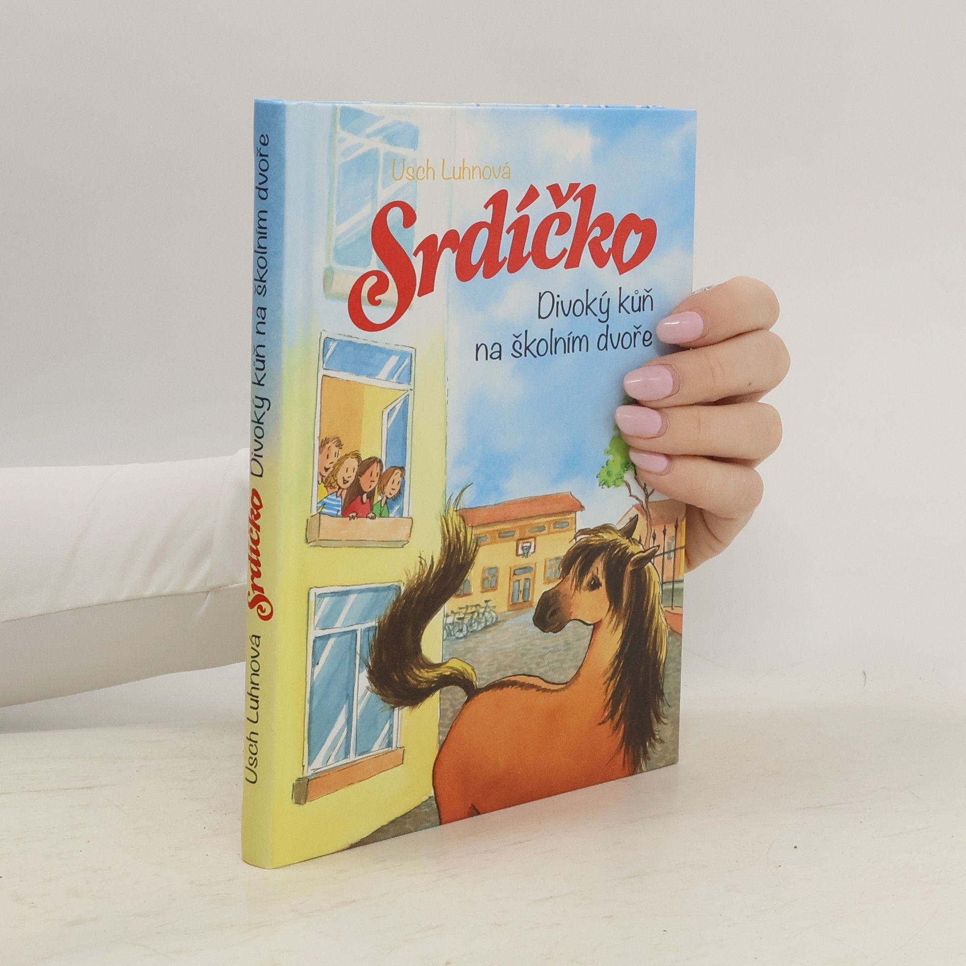 Franziska Harvey Srdíčko. Divoký kůň na školním dvoře