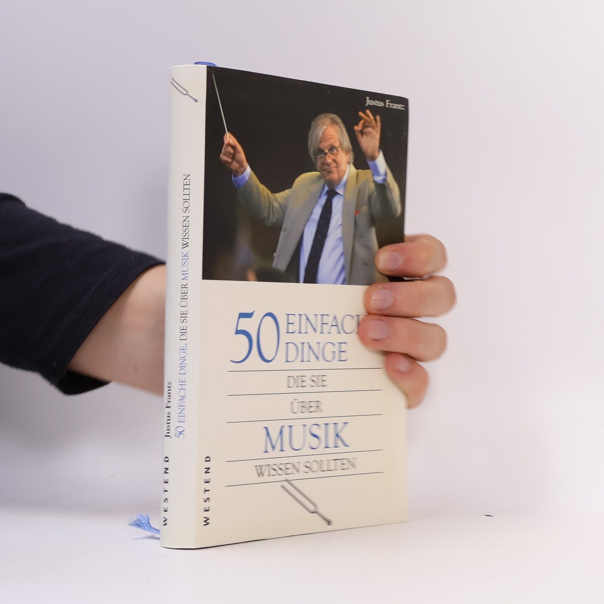 Justus Frantz 50 einfache Dinge, die Sie über Musik wissen sollten