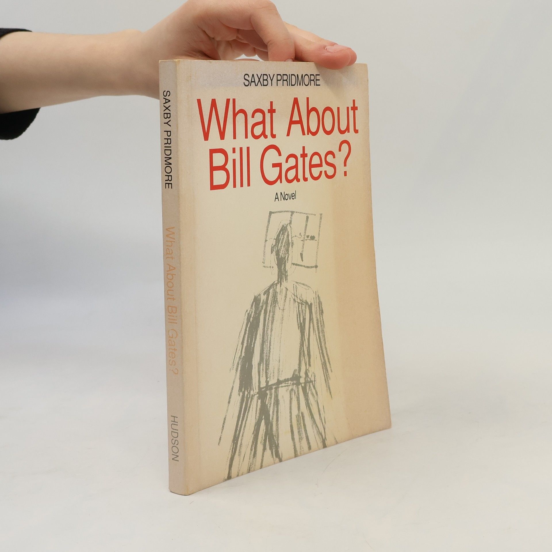 Saxby Pridmore What About Bill Gates?