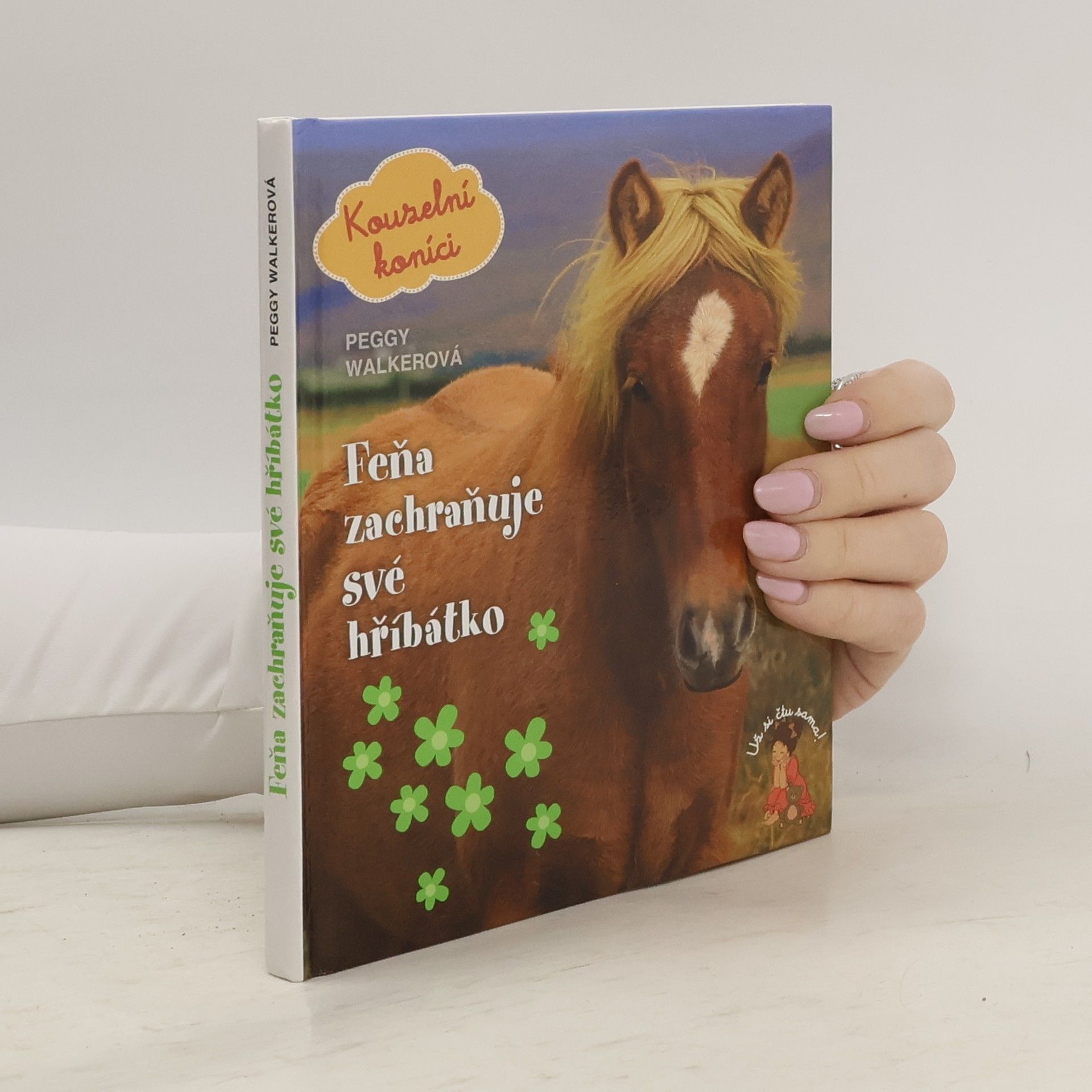 Peggy Walker Kouzelní koníci. Díl 4. Feňa zachraňuje své hříbátko