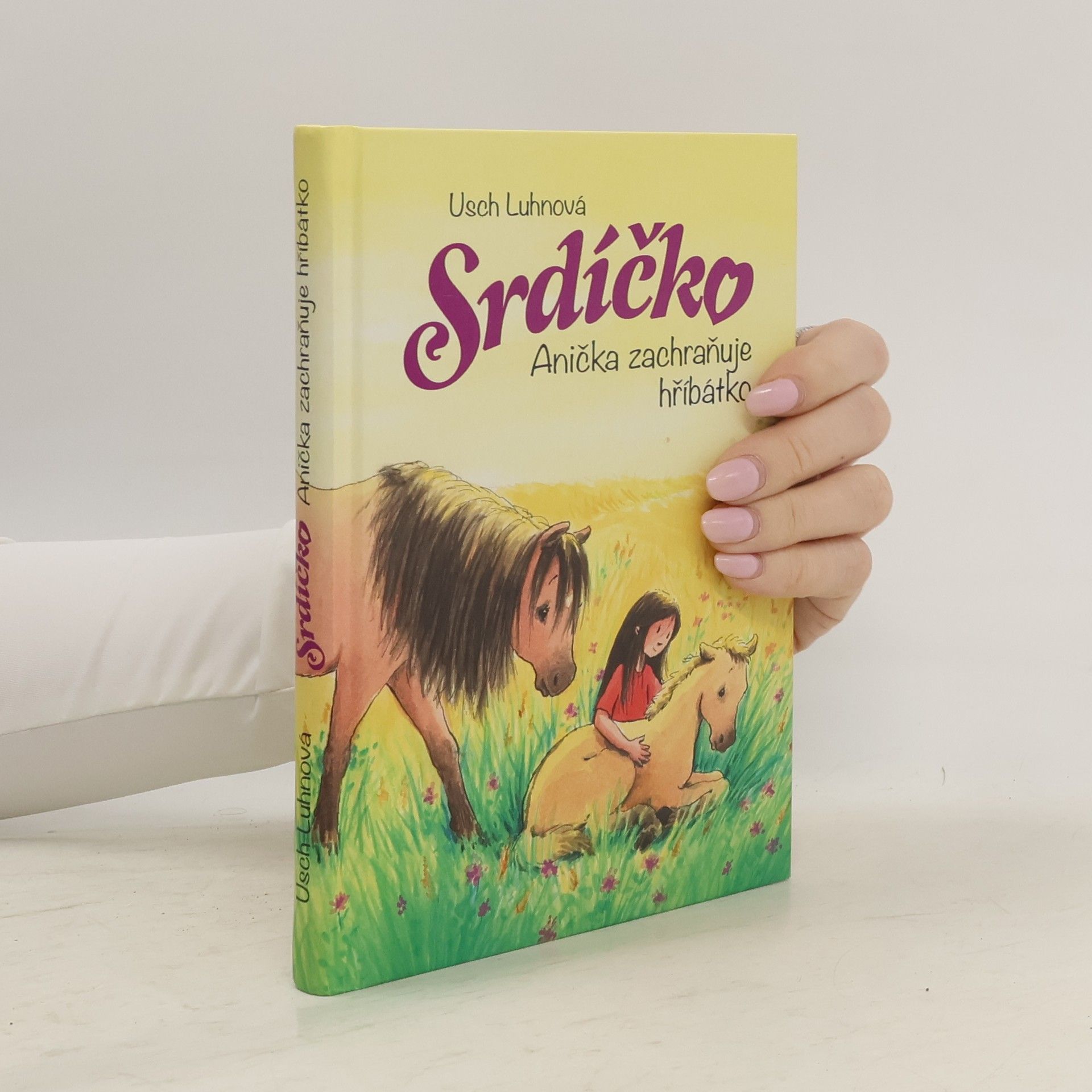 Usch Luhn Srdíčko - Anička zachraňuje hříbátko