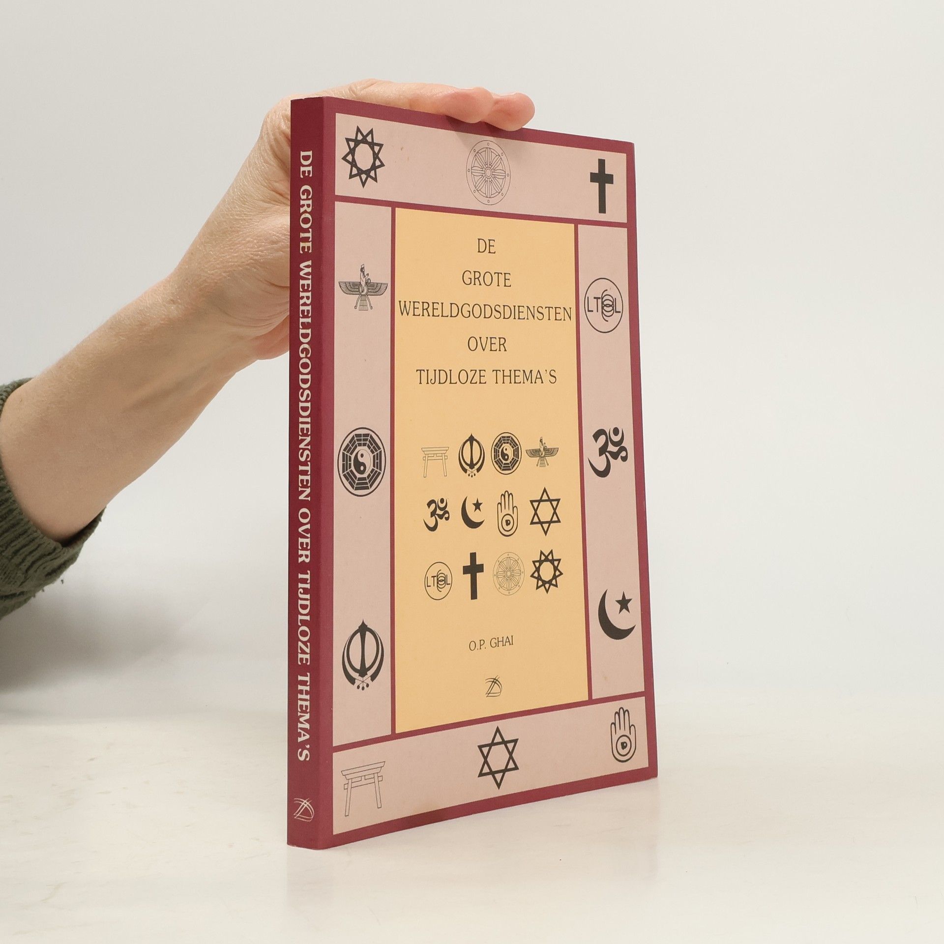 Om Prakash Ghai De grote wereldgodsdiensten over tijdloze thema's