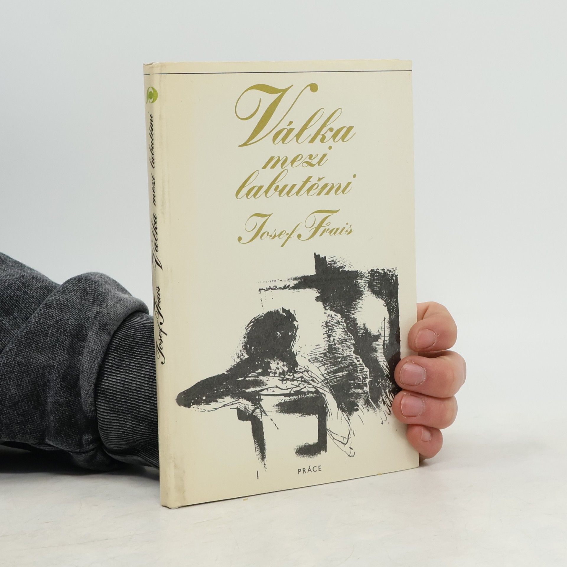Josef Frais Válka mezi labutěmi