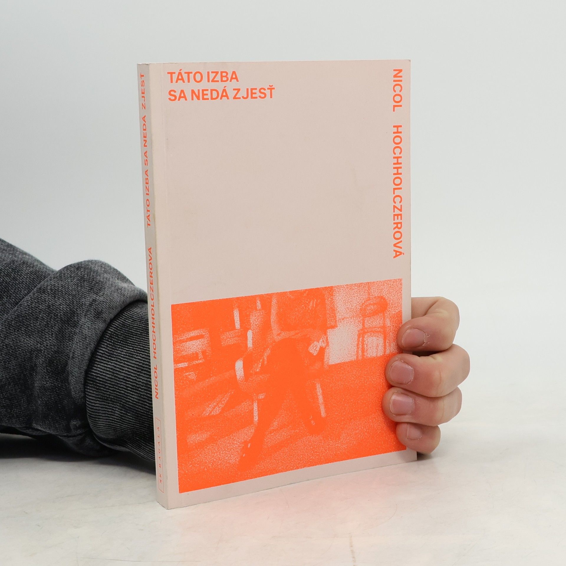 Nicol Hochholczerová Táto izba sa nedá zjesť