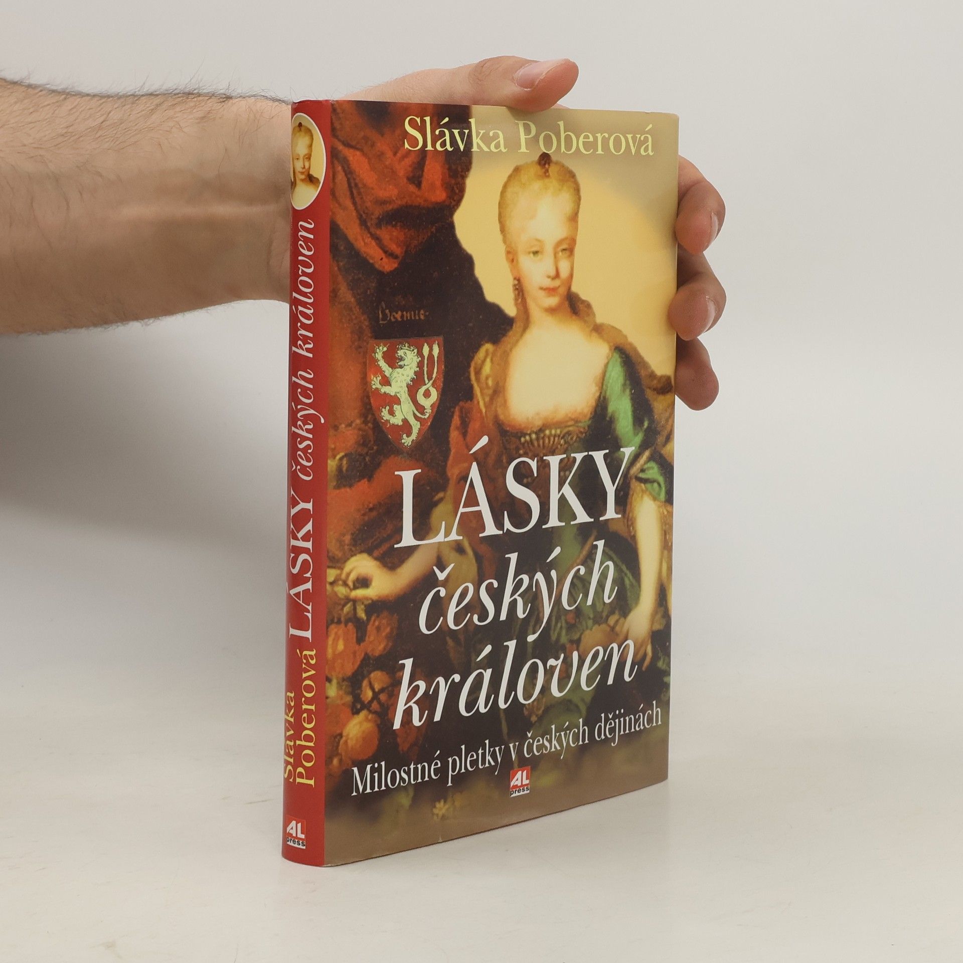 Slávka Poberová Lásky českých královen : milostné pletky v českých dějinách