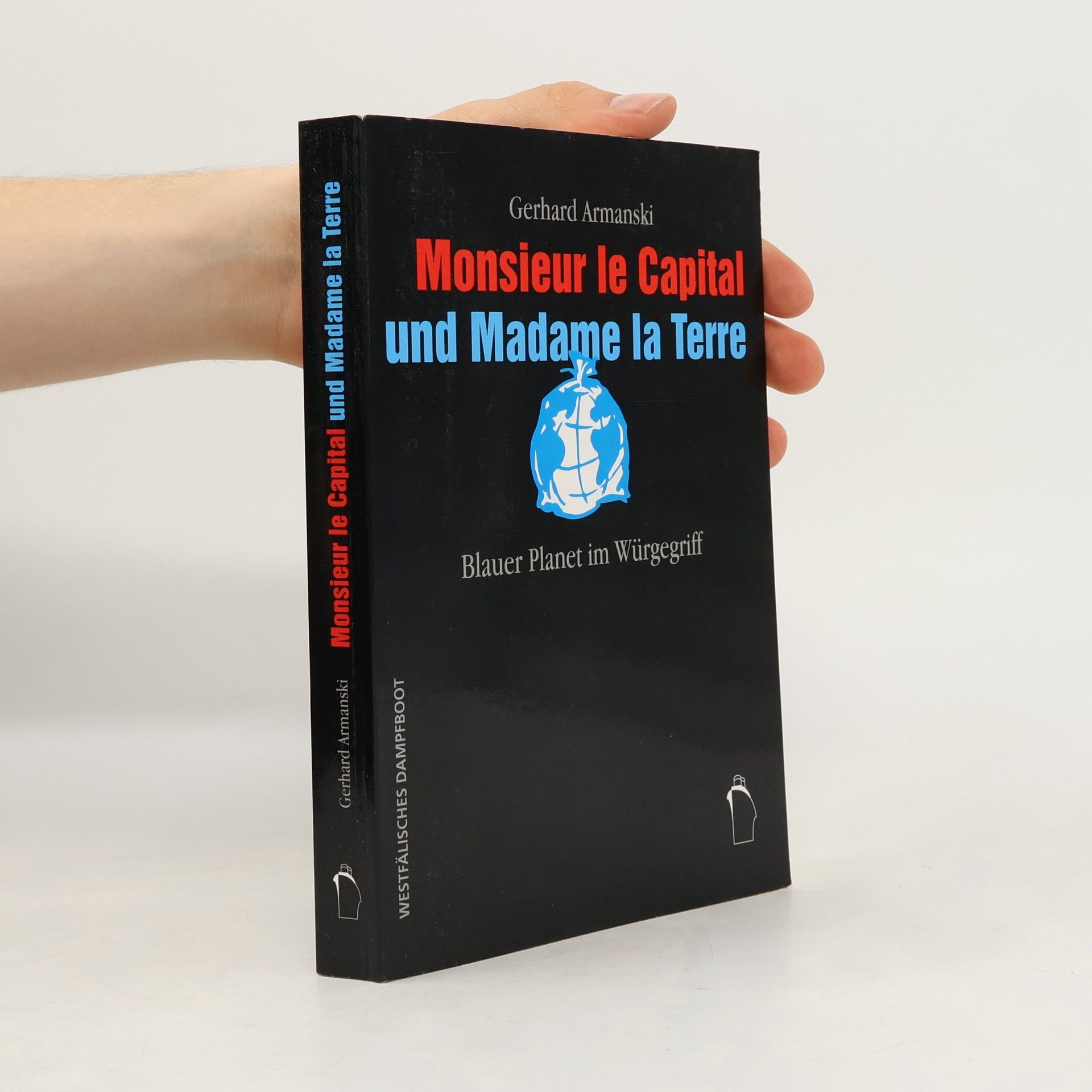 Gerhard Armanski Monsieur le Capital und Madame la Terre