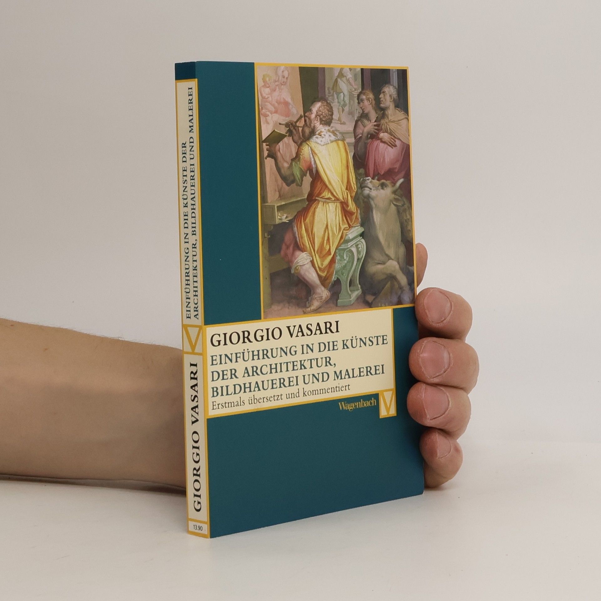 Giorgio Vasari Einführung in die Künste der Architektur, Bildhauerei und Malerei