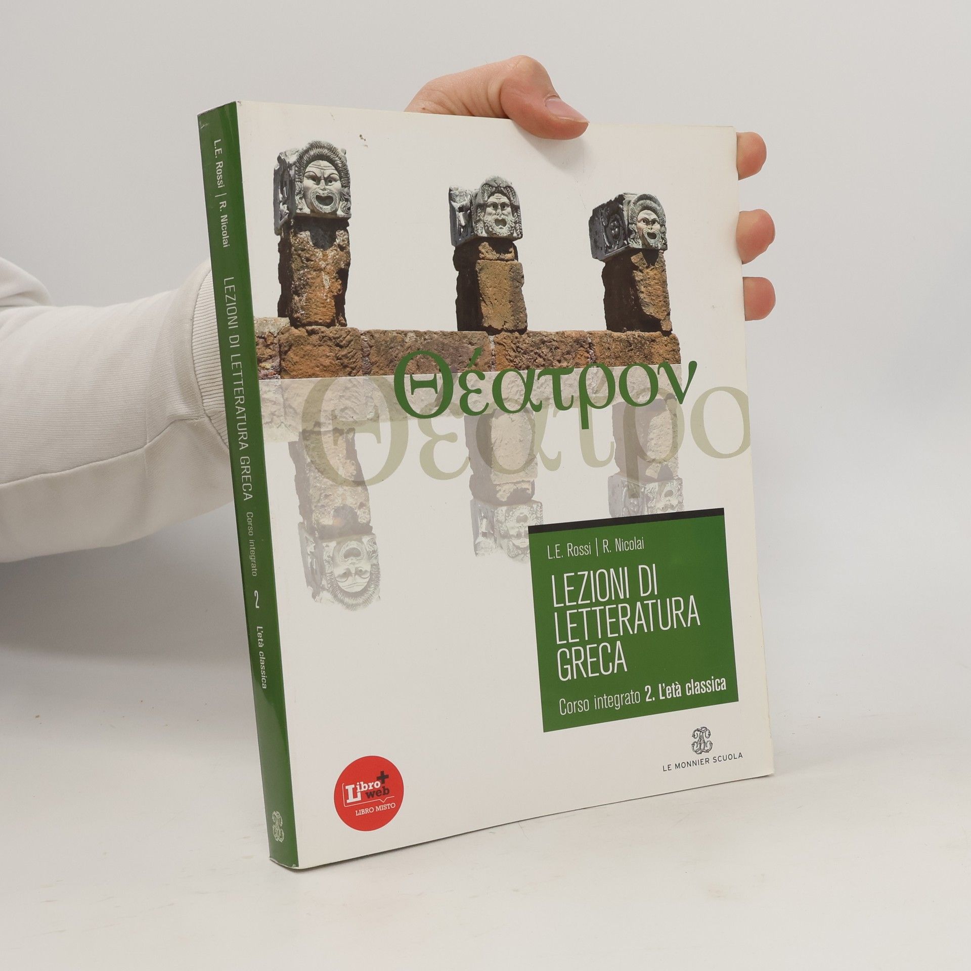 Luigi E. Rossi Lezioni di letteratura greca. Con espansione online. Per il Liceo classico