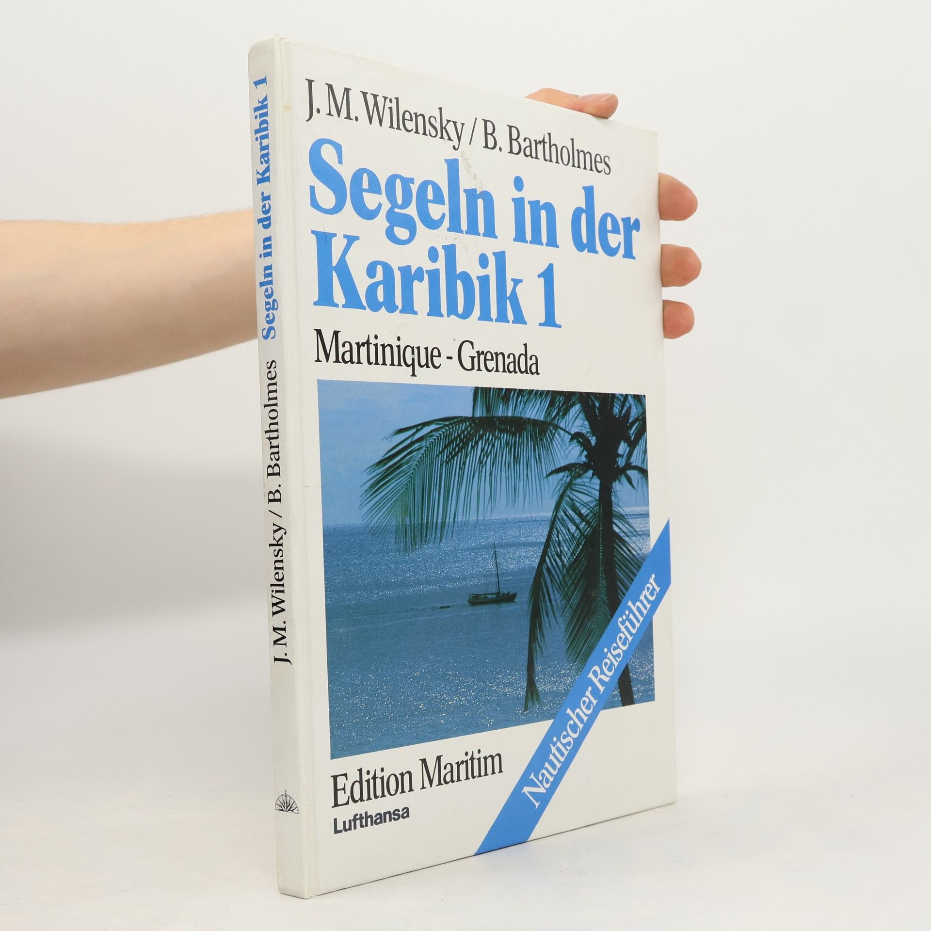 Julius M. Wilensky Segeln in der Karibik