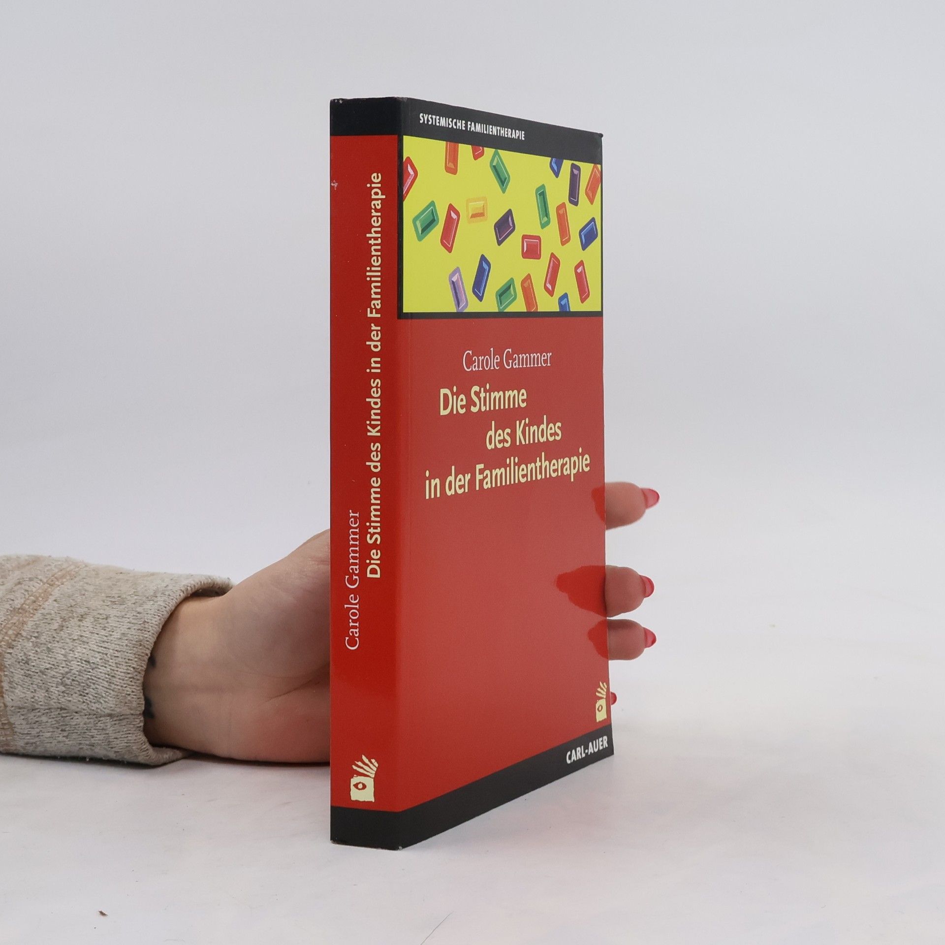 Carole Gammer Die Stimme des Kindes in der Familientherapie