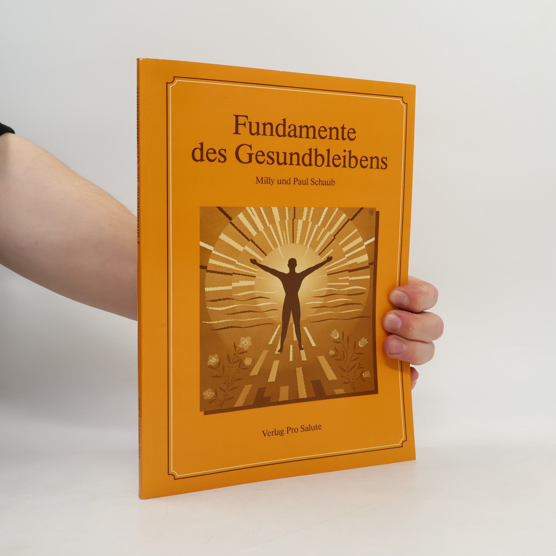 Milly Schaub Fundamente des Gesundbleibens