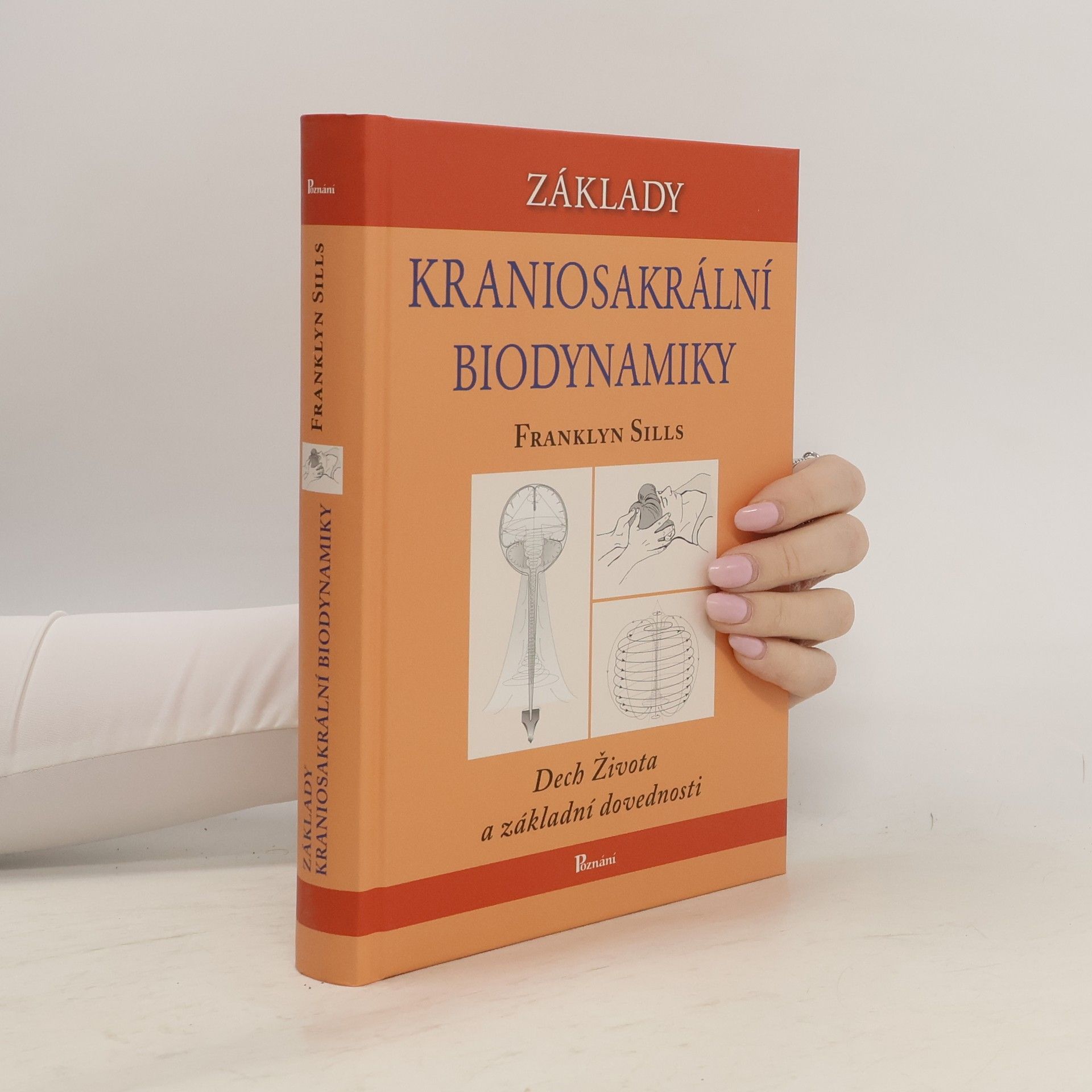 Franklyn Sills Základy kraniosakrální biodynamiky