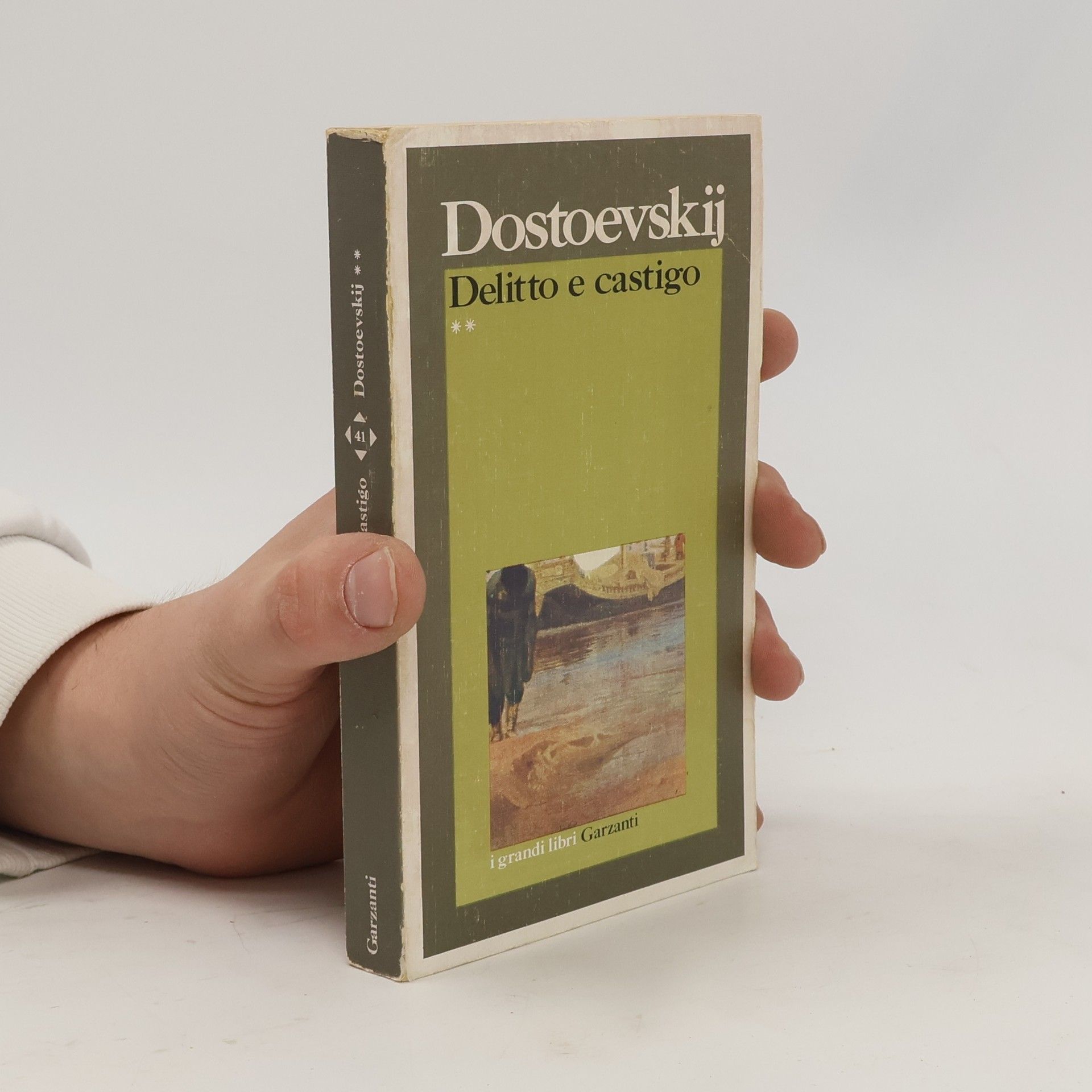 Fjodor Michailowitsch Dostojewski I grandi libri Garzanti - 41: Delitto e castigo