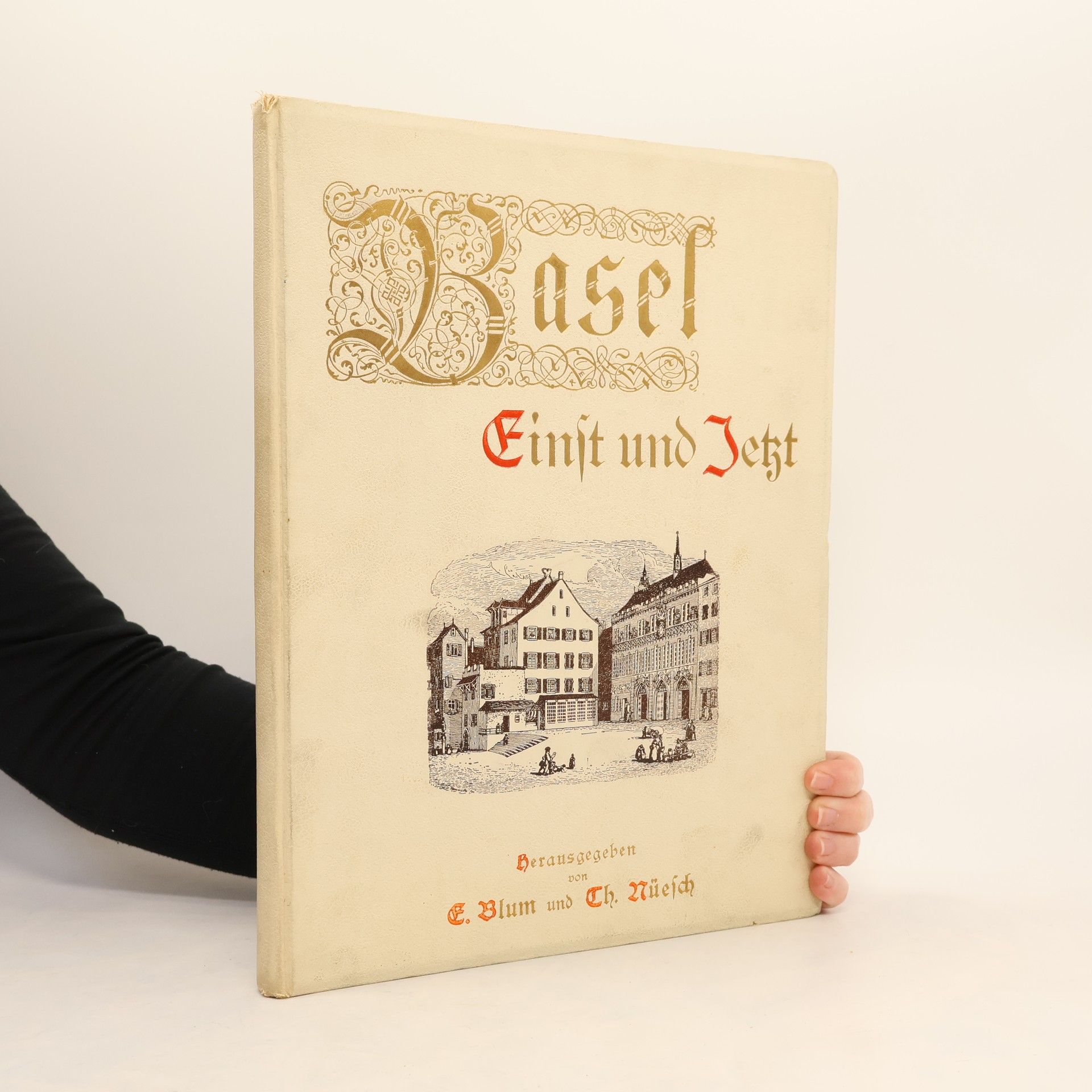 Collectif d'auteurs Basel, einst und jetzt