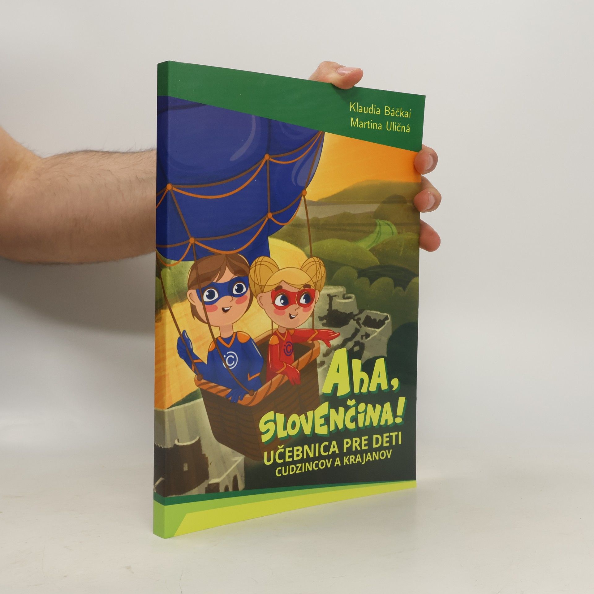 Klaudia Báčkaiová Aha, slovenčina! Učebnica pre deti cudzincov a krajanov