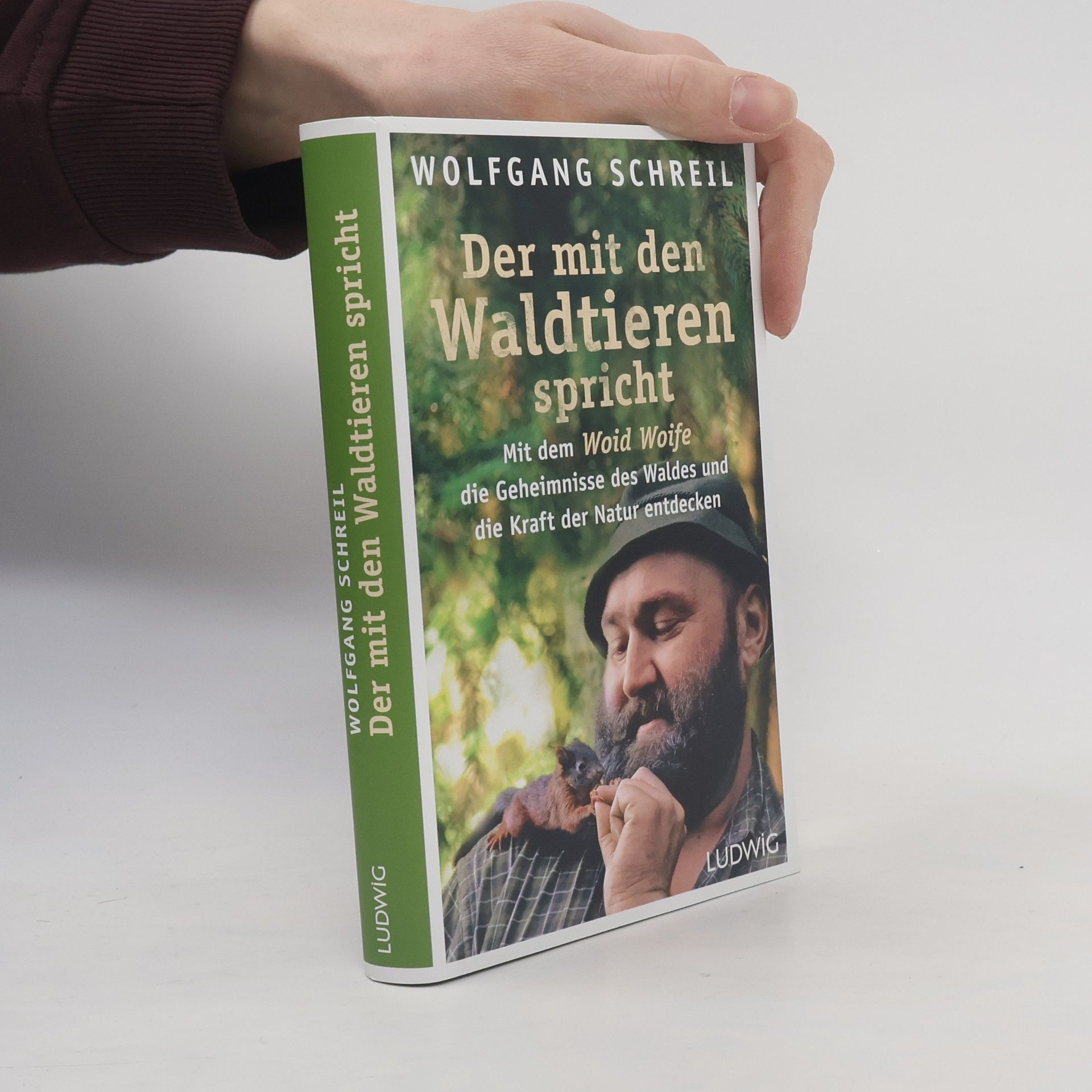 Wolfgang Schreil Der mit den Waldtieren spricht