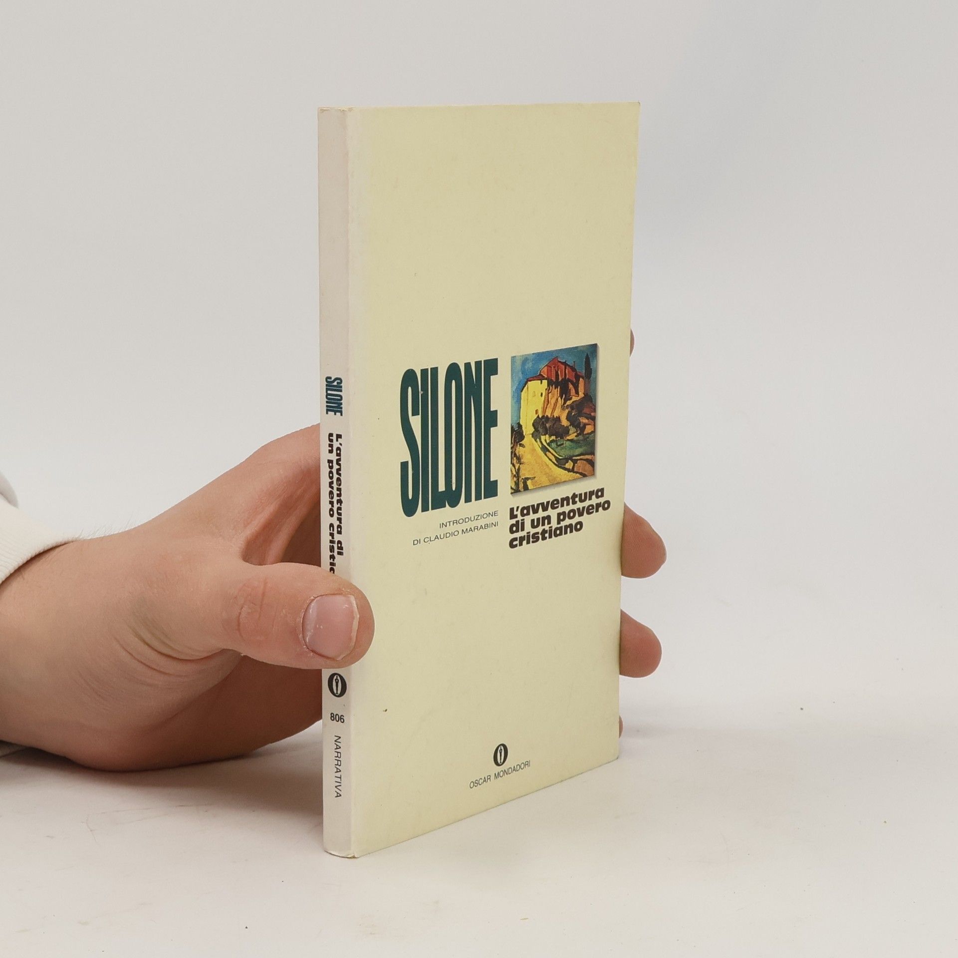 Ignazio Silone Oscar - 806: L'avventura di un povero cristiano