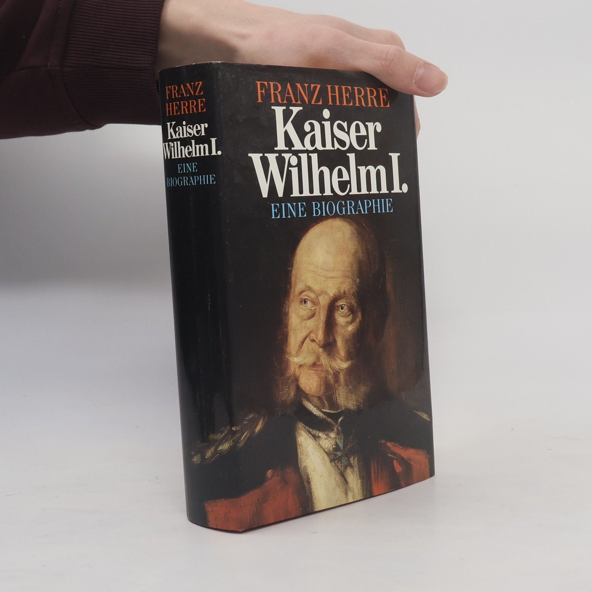 Franz Herre Kaiser Wilhelm I