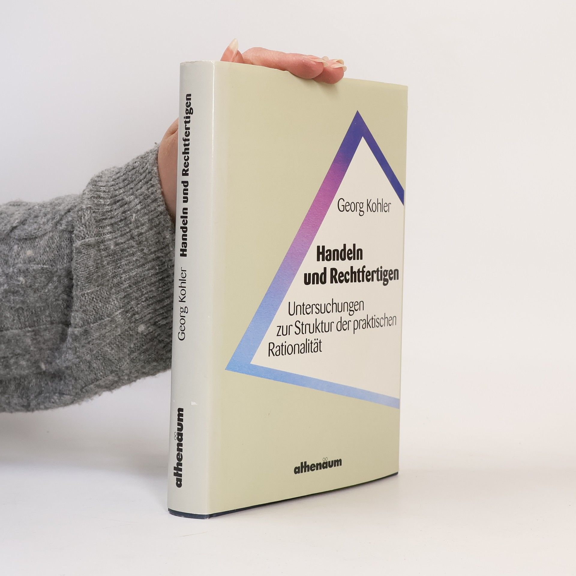 Georg Kohler Handeln und Rechtfertigen