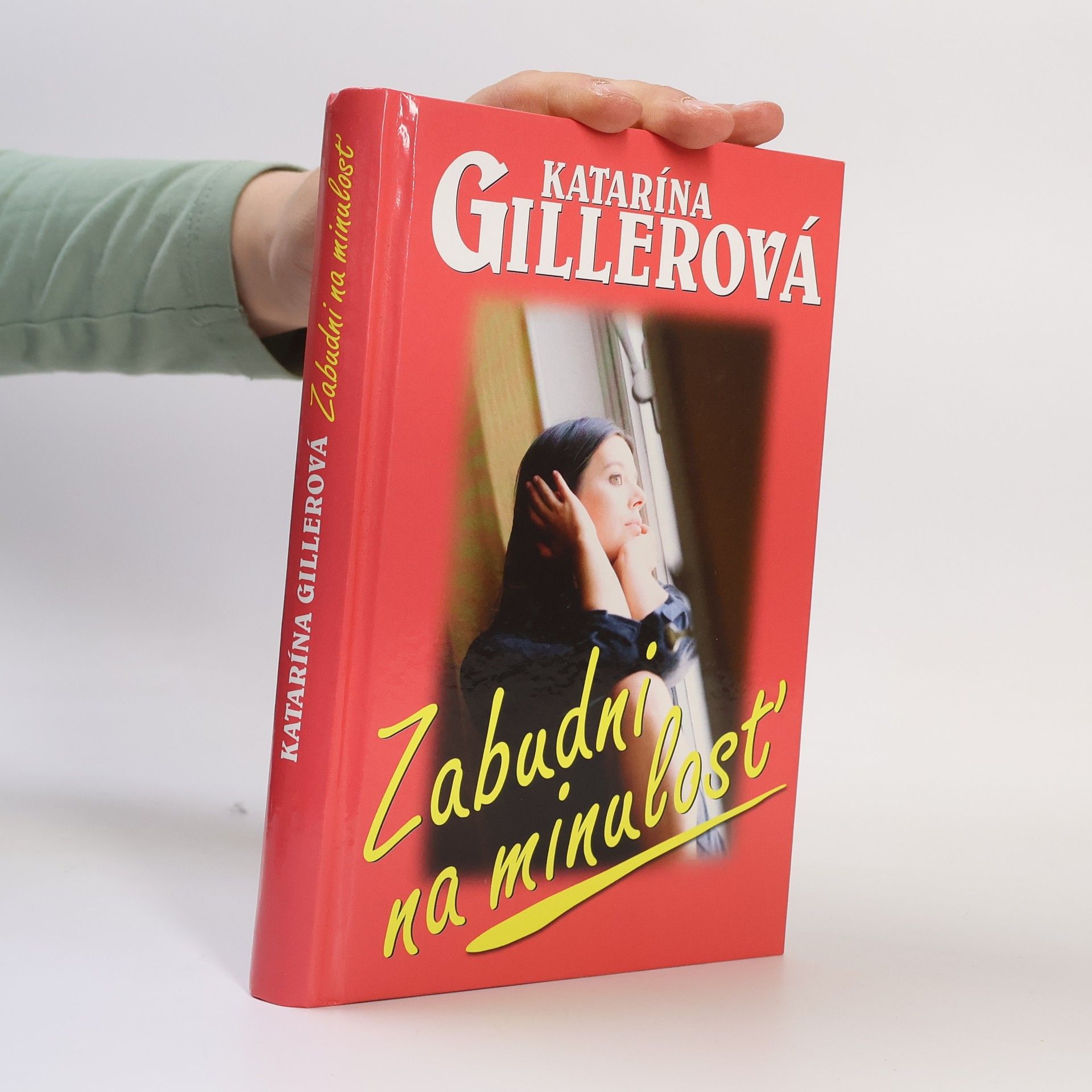 Gillerová Katarína Zabudni na minulosť