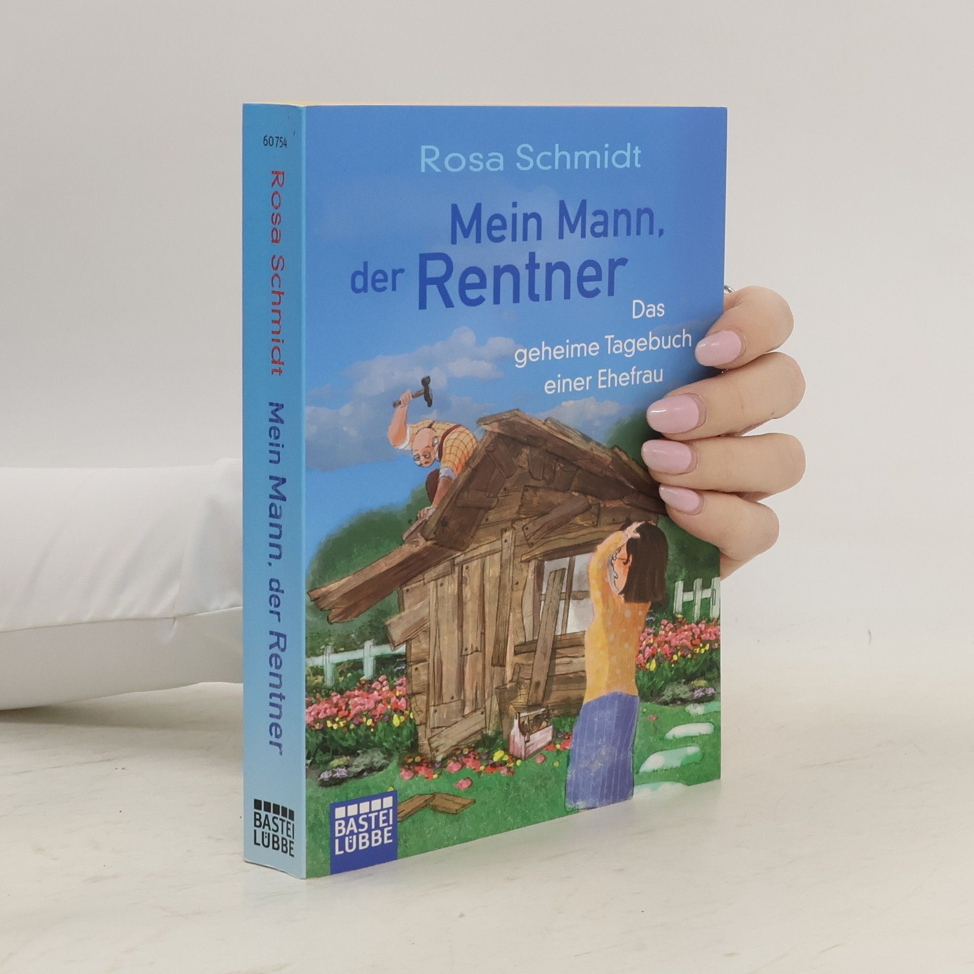 Rosa Schmidt Mein Mann, der Rentner