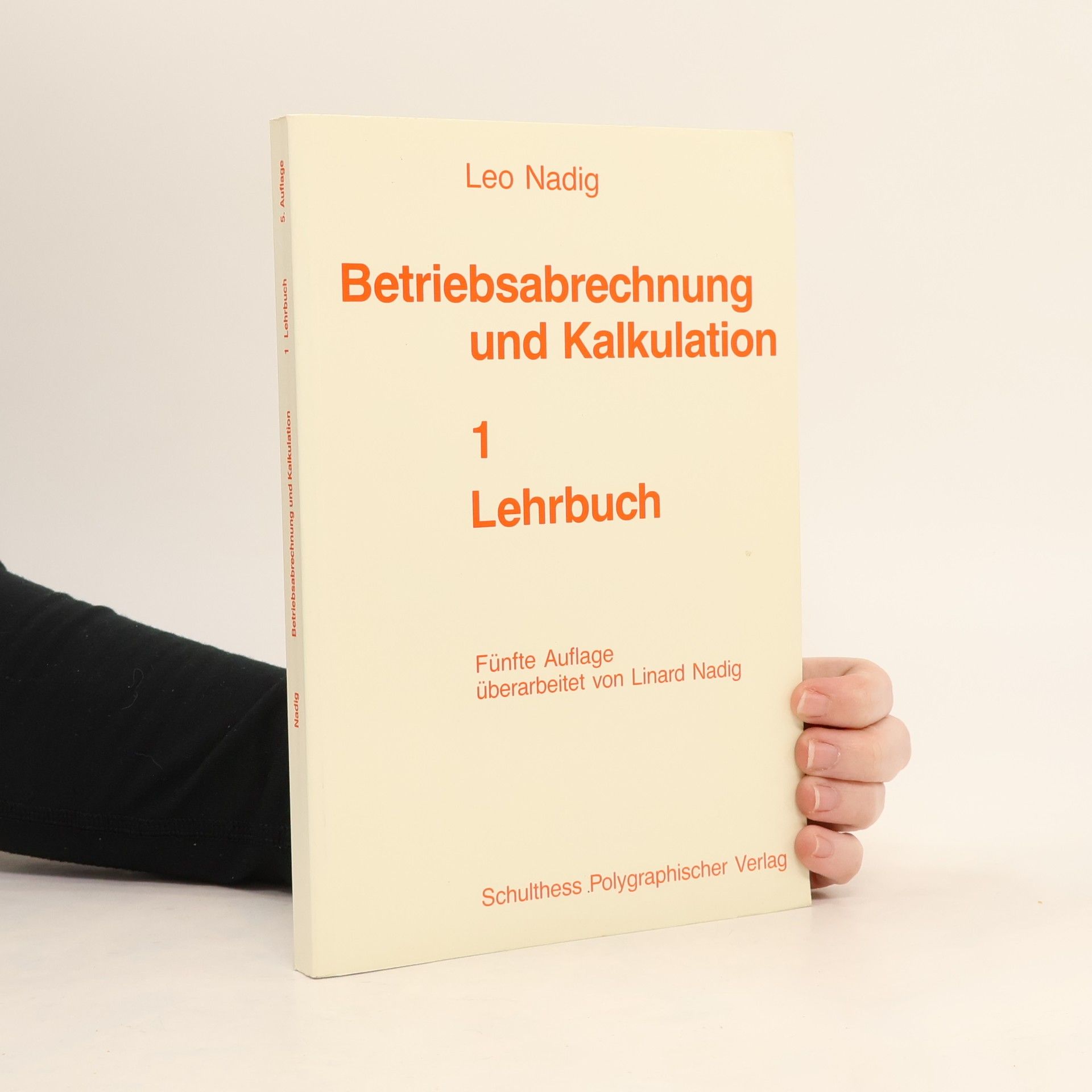 Leonhard Nadig Betriebsabrechnung und Kalkulation
