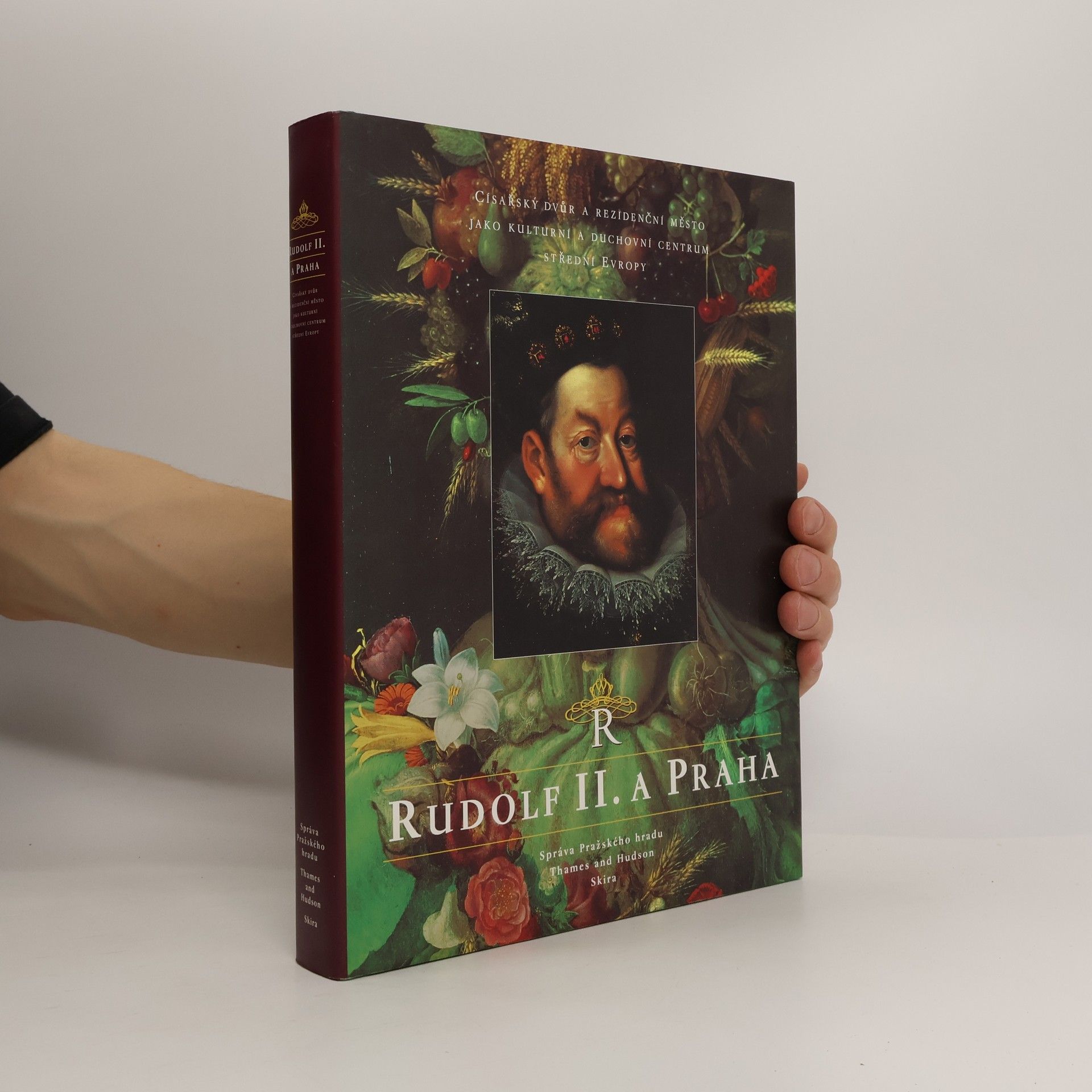 Eliška Fučíková Rudolf II. a Praha. Císařský dvůr a rezidenční město jako kulturní a duchovní centrum střední Evropy