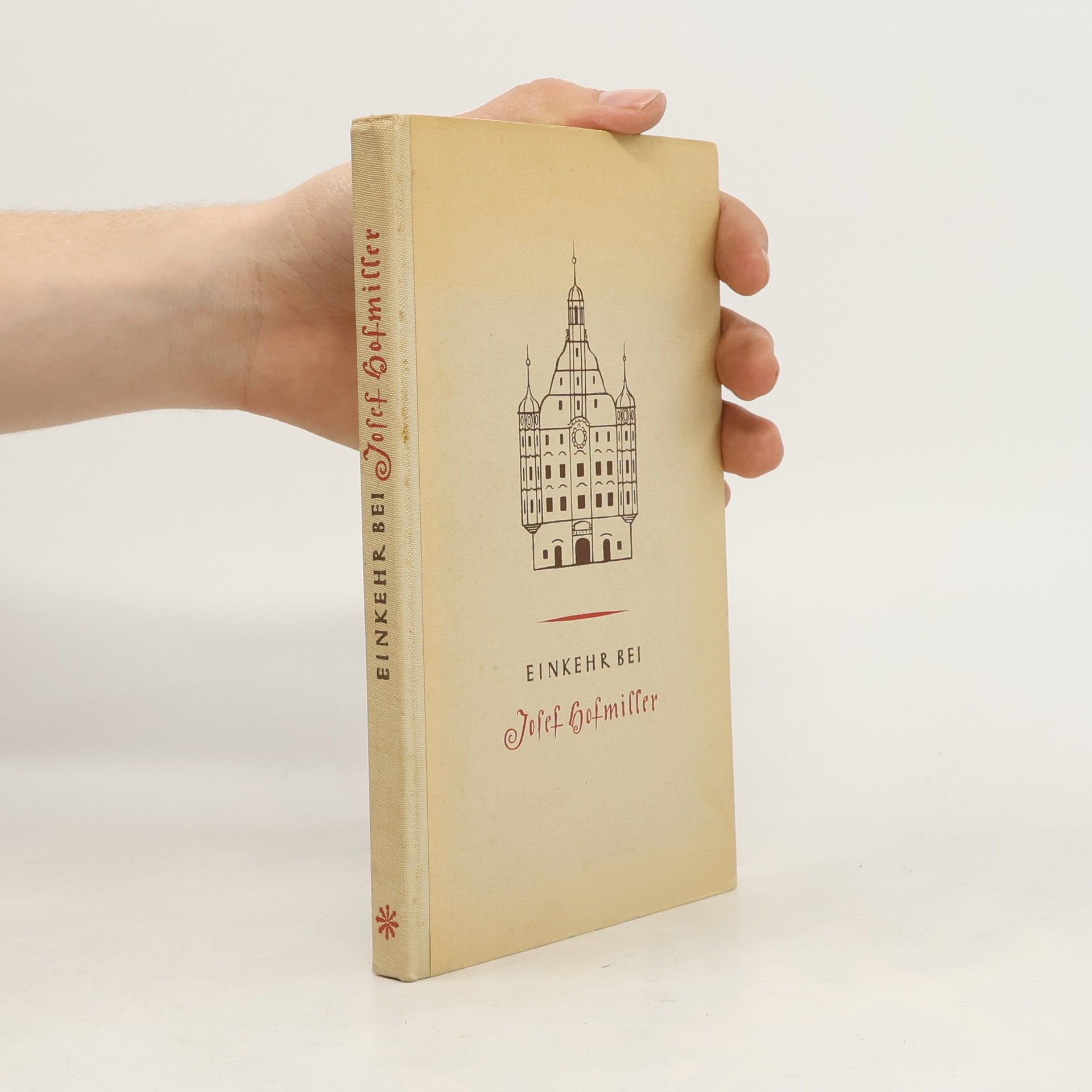 Josef Hofmiller Einkehr bei Josef Hofmiller