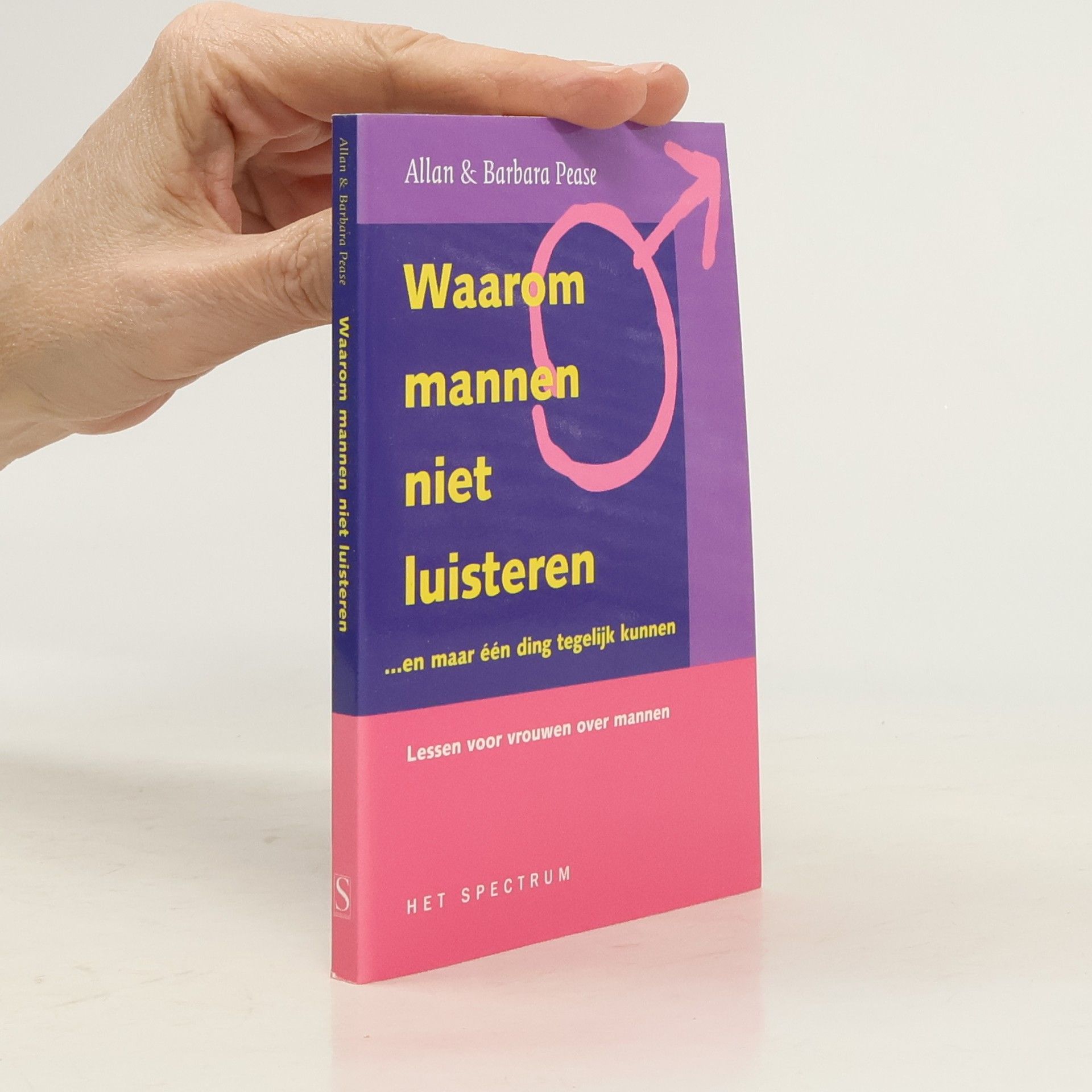 Allan Pease Waarom mannen niet luisteren ...en maar een ding tegelijk kunnen