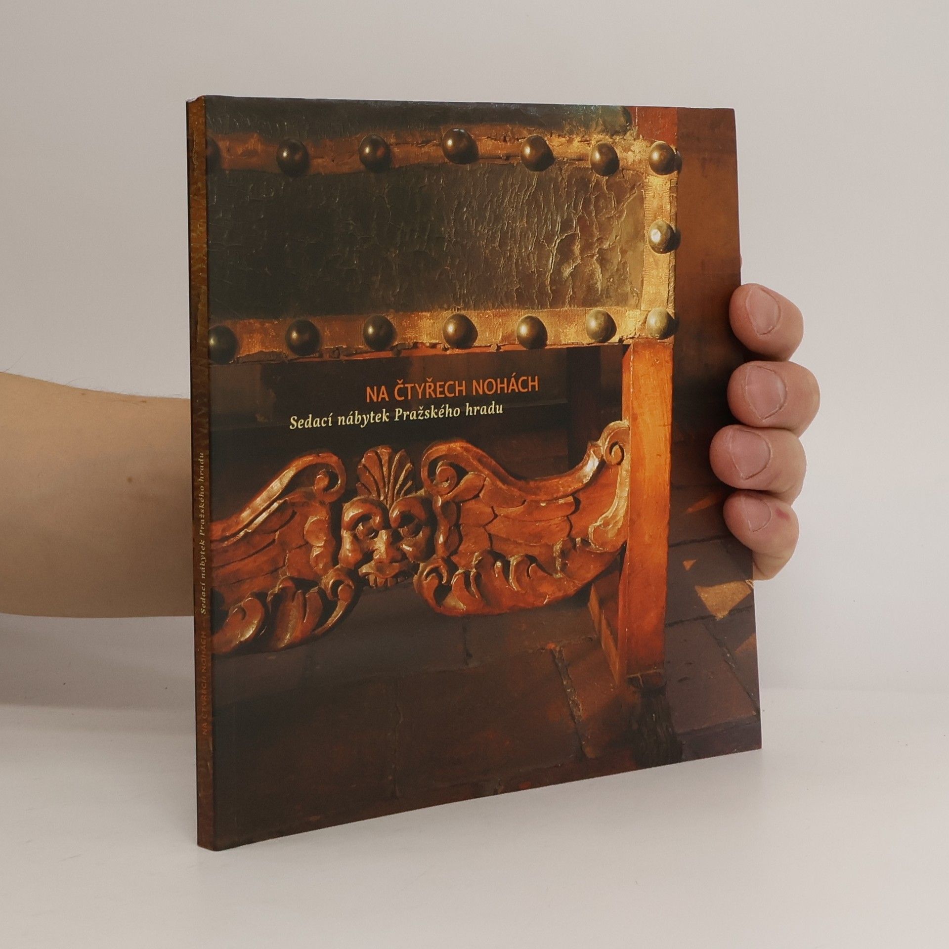 Milena Bravermanová Na čtyřech nohách. Sedací nábytek Pražského hradu