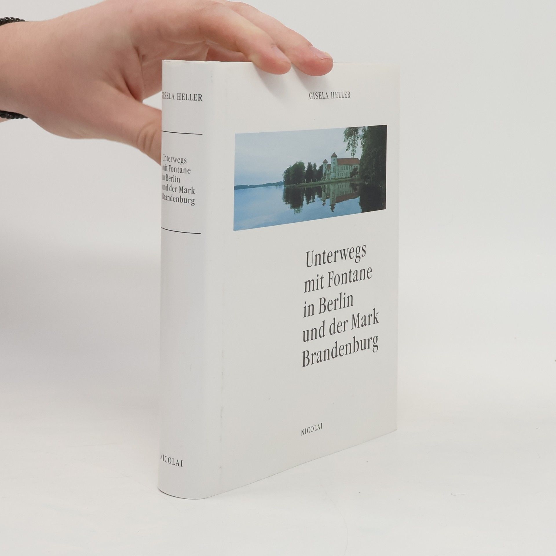Gisela Heller Unterwegs mit Fontane in Berlin und der Mark Brandenburg