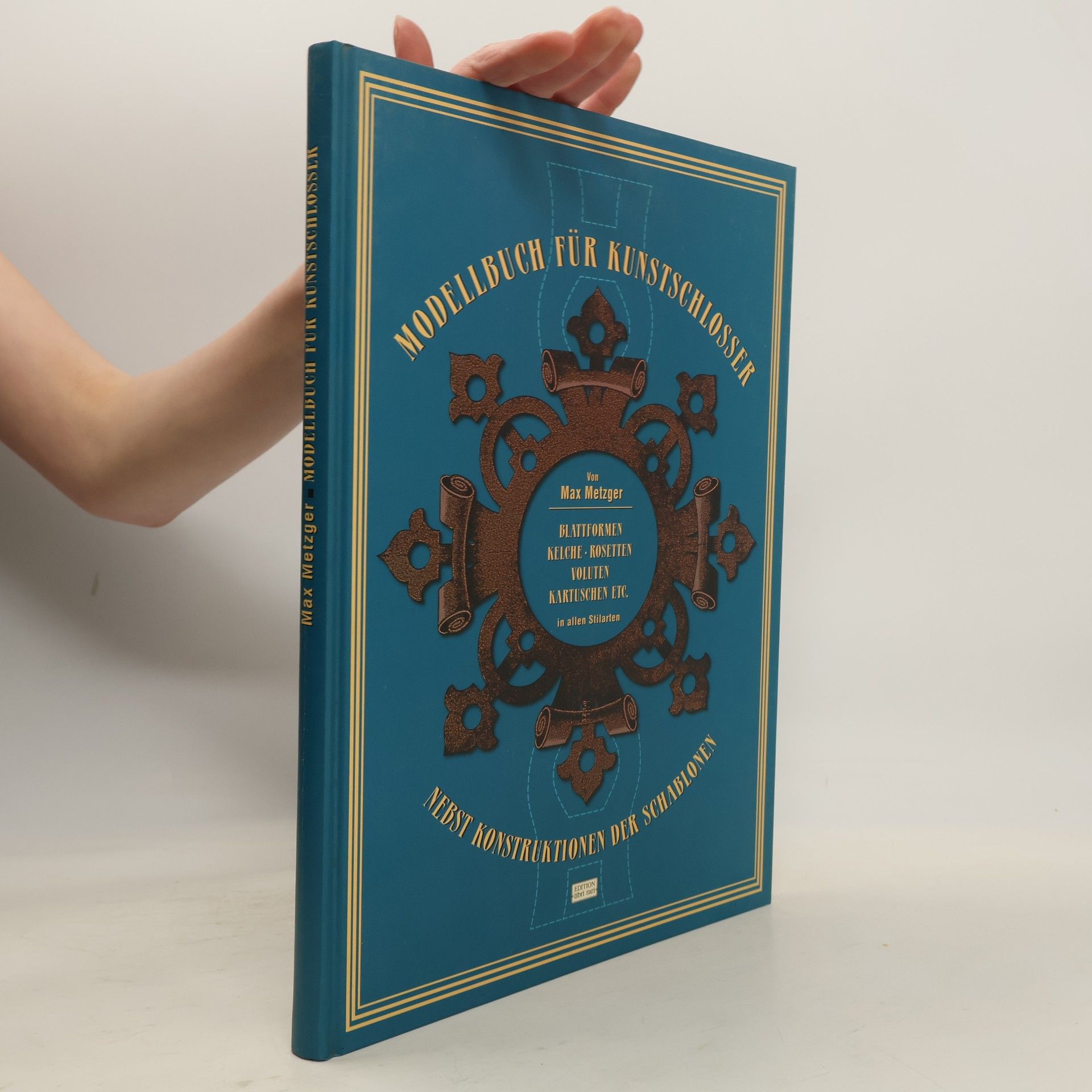 Max Metzger Modellbuch für Kunstschlosser