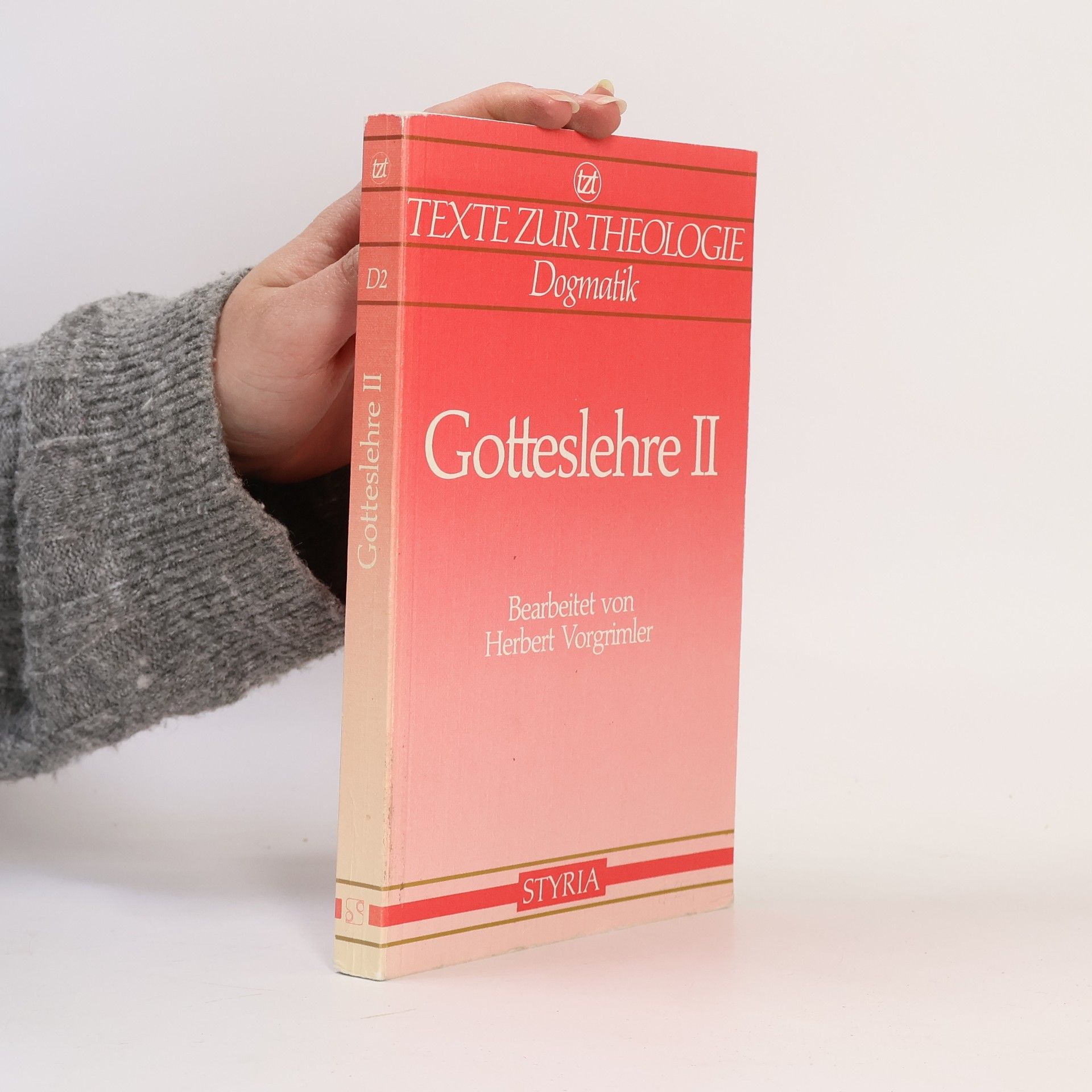 Herbert Vorgrimler Texte zur Theologie - 2: Gotteslehre