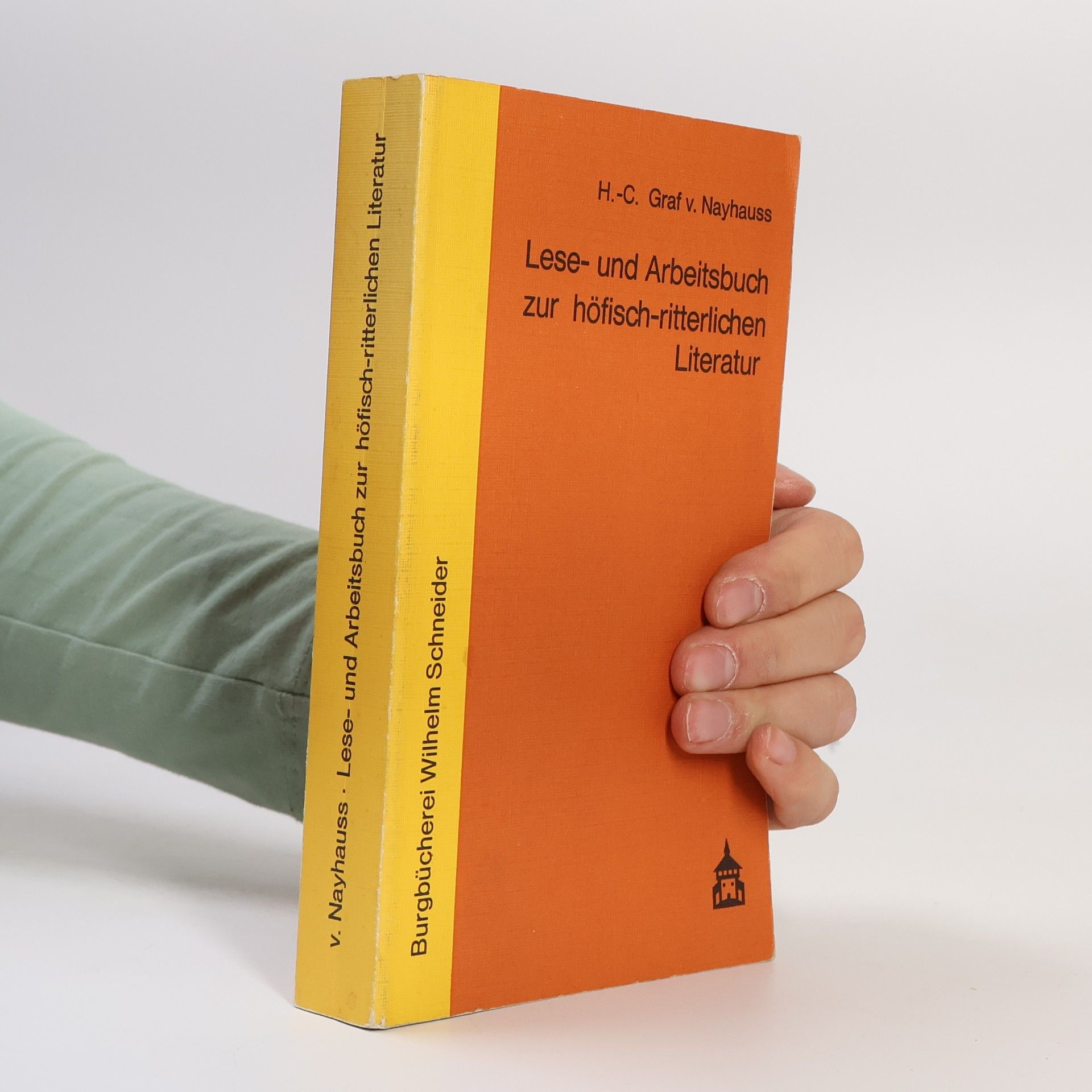 Hans Christoph von Nayhauss Lese- und Arbeitsbuch zur höfisch-ritterlichen Literatur des 12. [zwölften] und 13. [dreizehnten] Jahrhunderts