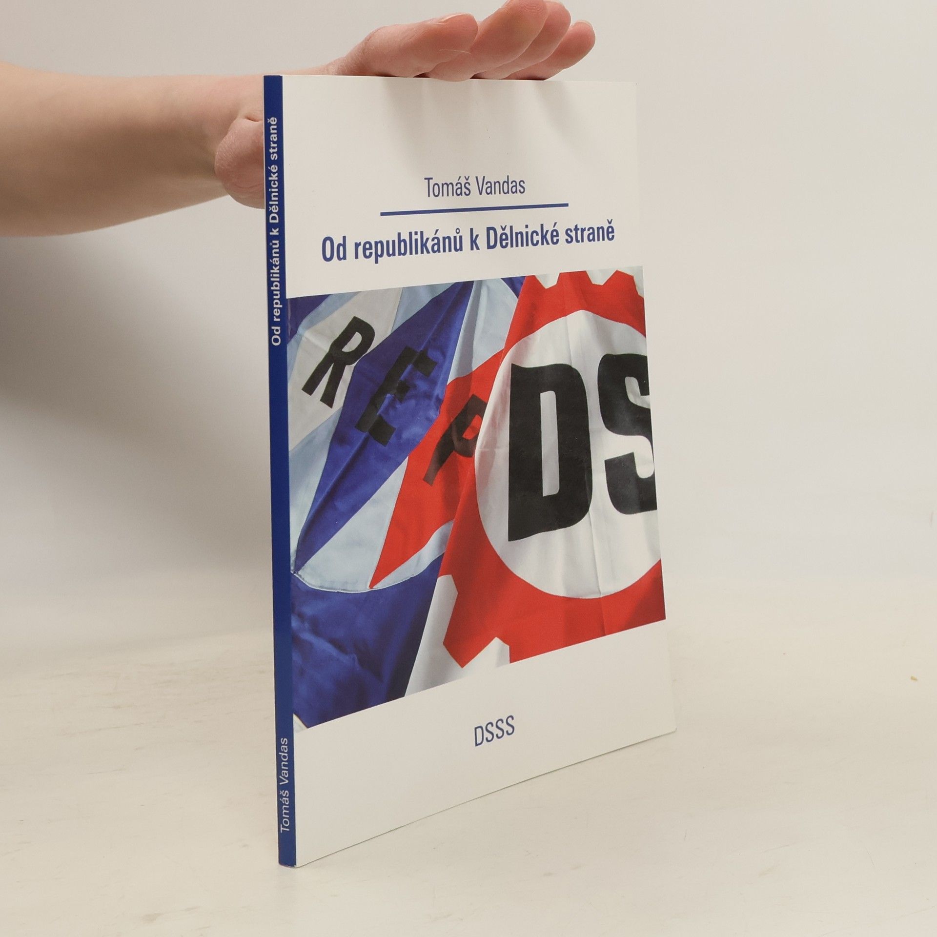 Tomáš Vandas Od republikánů k Dělnické straně