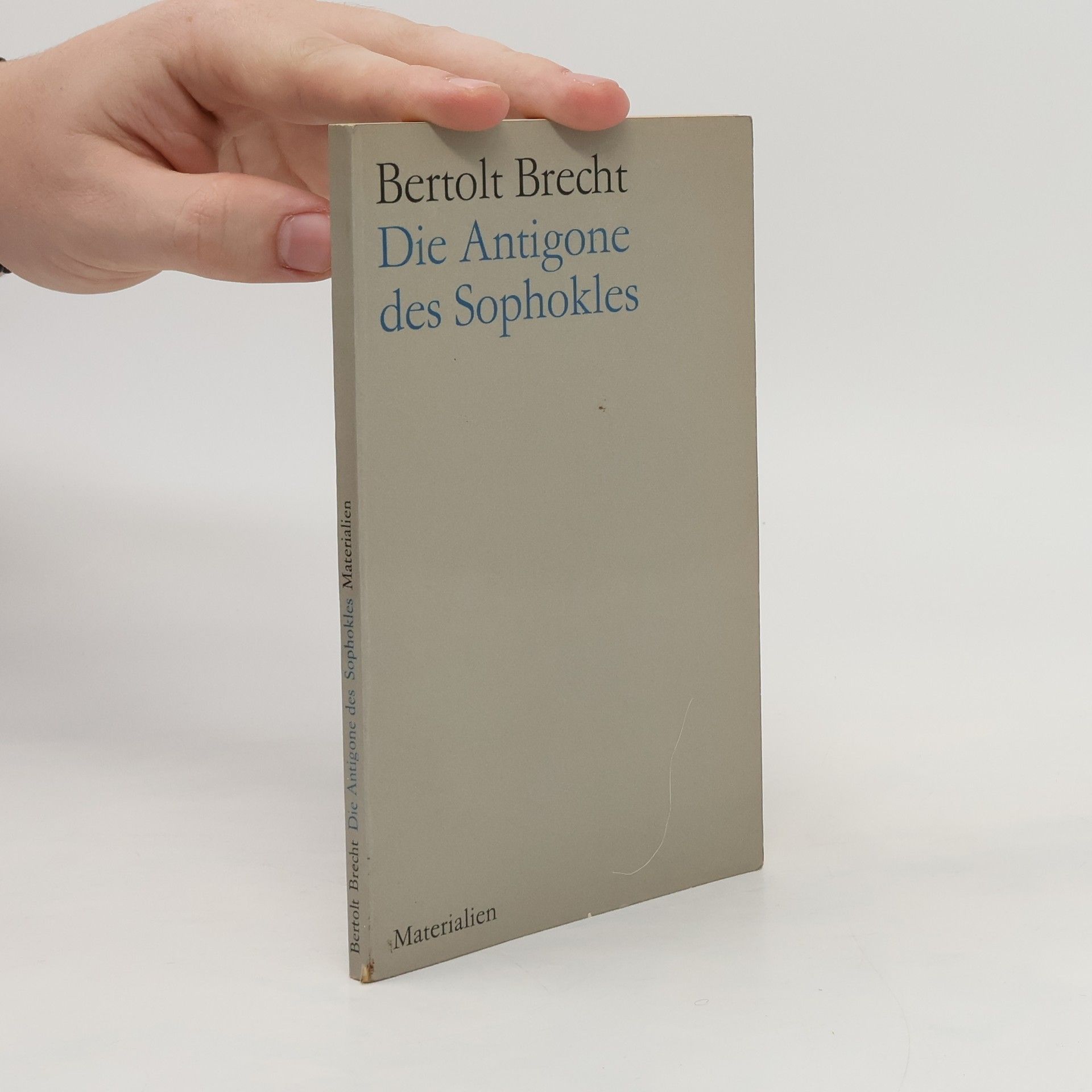 Bertolt Brecht Die Antigone des Sophokles. Materialien zur Antigone