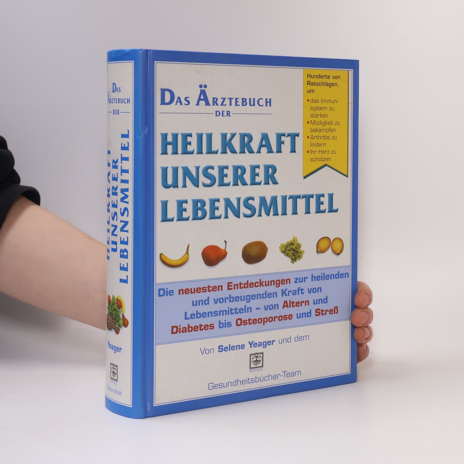Selene Yeager Das Ärztebuch der Heilkraft unserer Lebensmittel