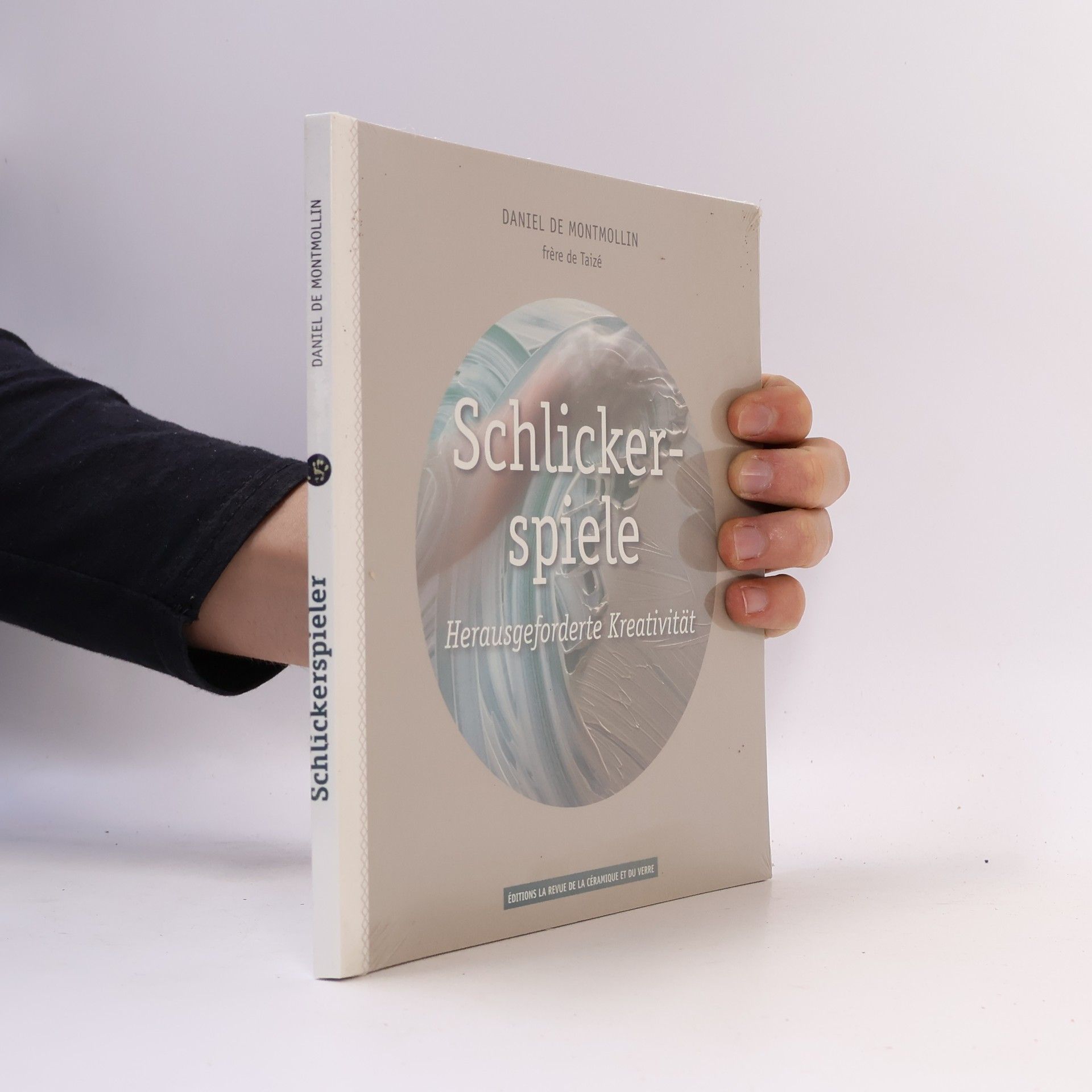 Daniel de Montmollin Schlickerspiele. Herausgeforderte Kreativität