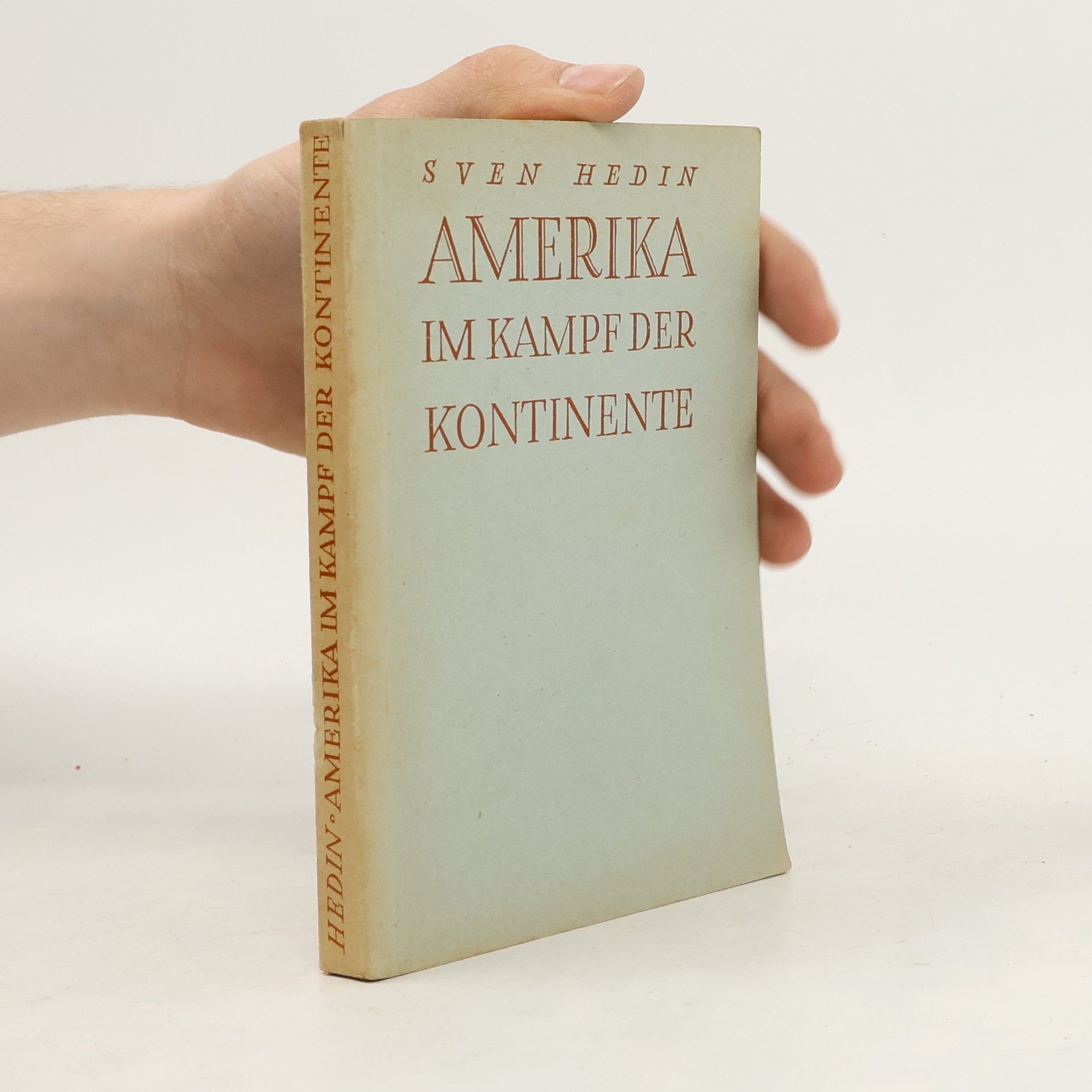 Sven Hedin Amerika im Kampf der Kontinente