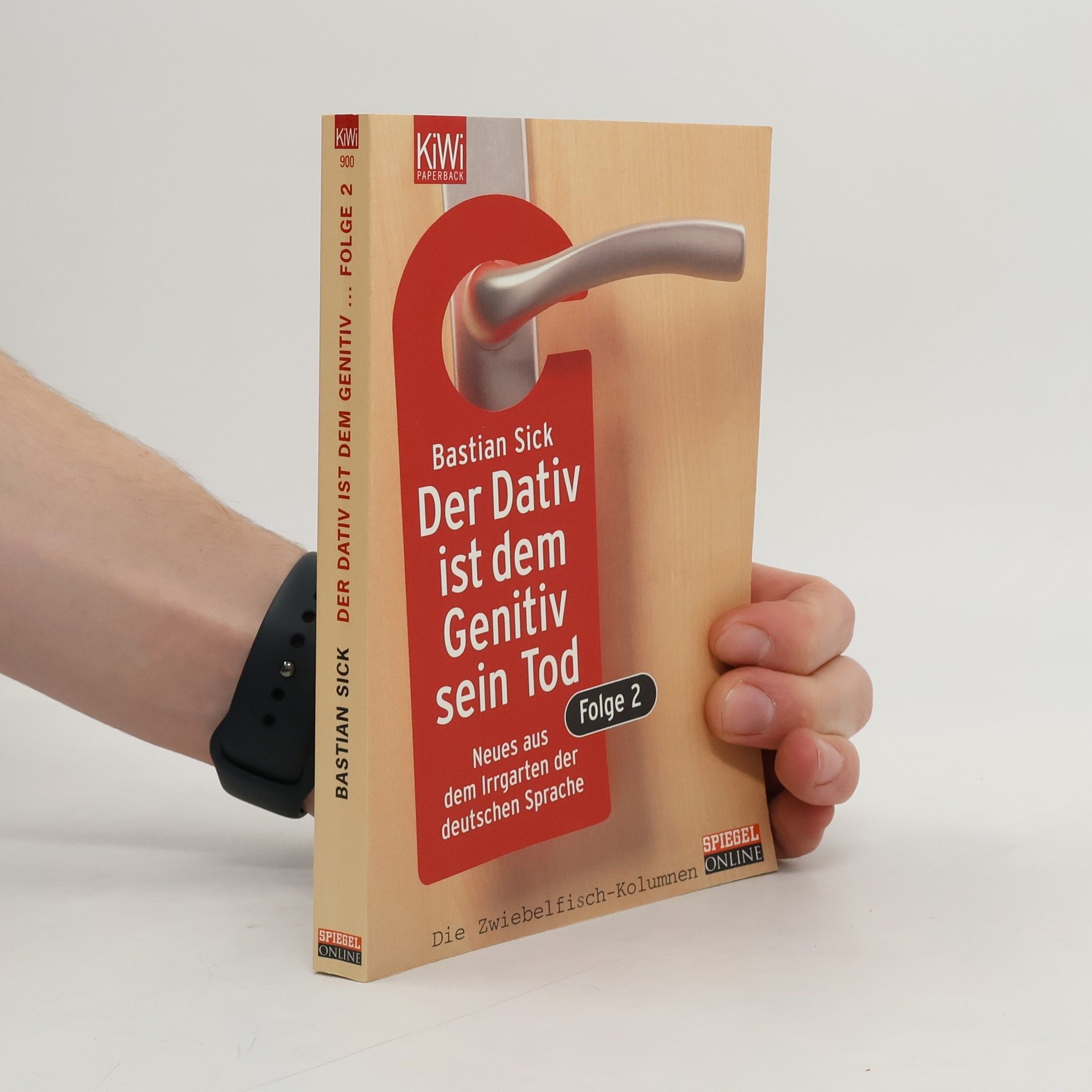 Bastian Sick Der Dativ ist dem Genitiv sein Tod. Folge 2, Neues aus dem Irrgarten der deutschen Sprache