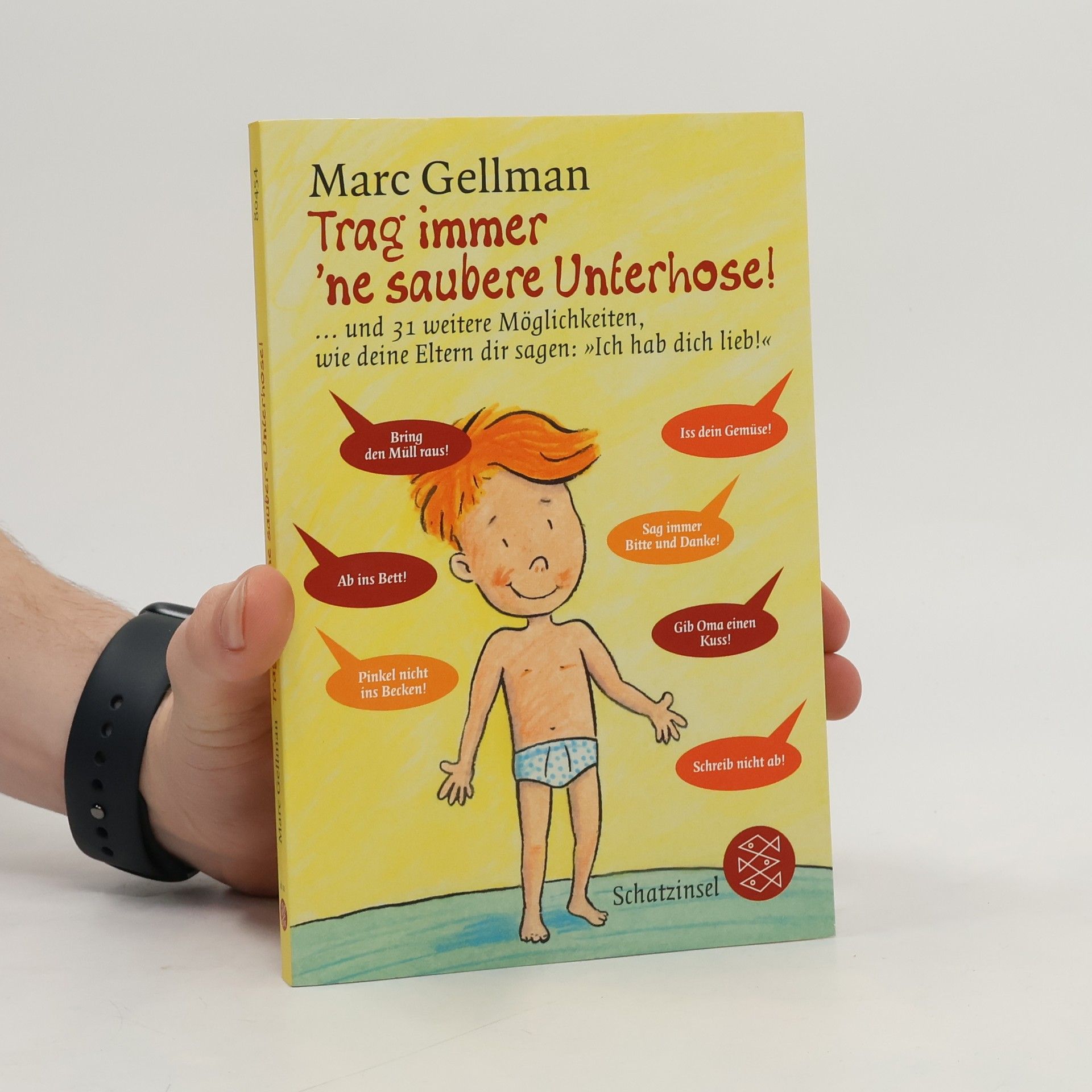 Marc Gellman Trag immer 'ne saubere Unterhose!