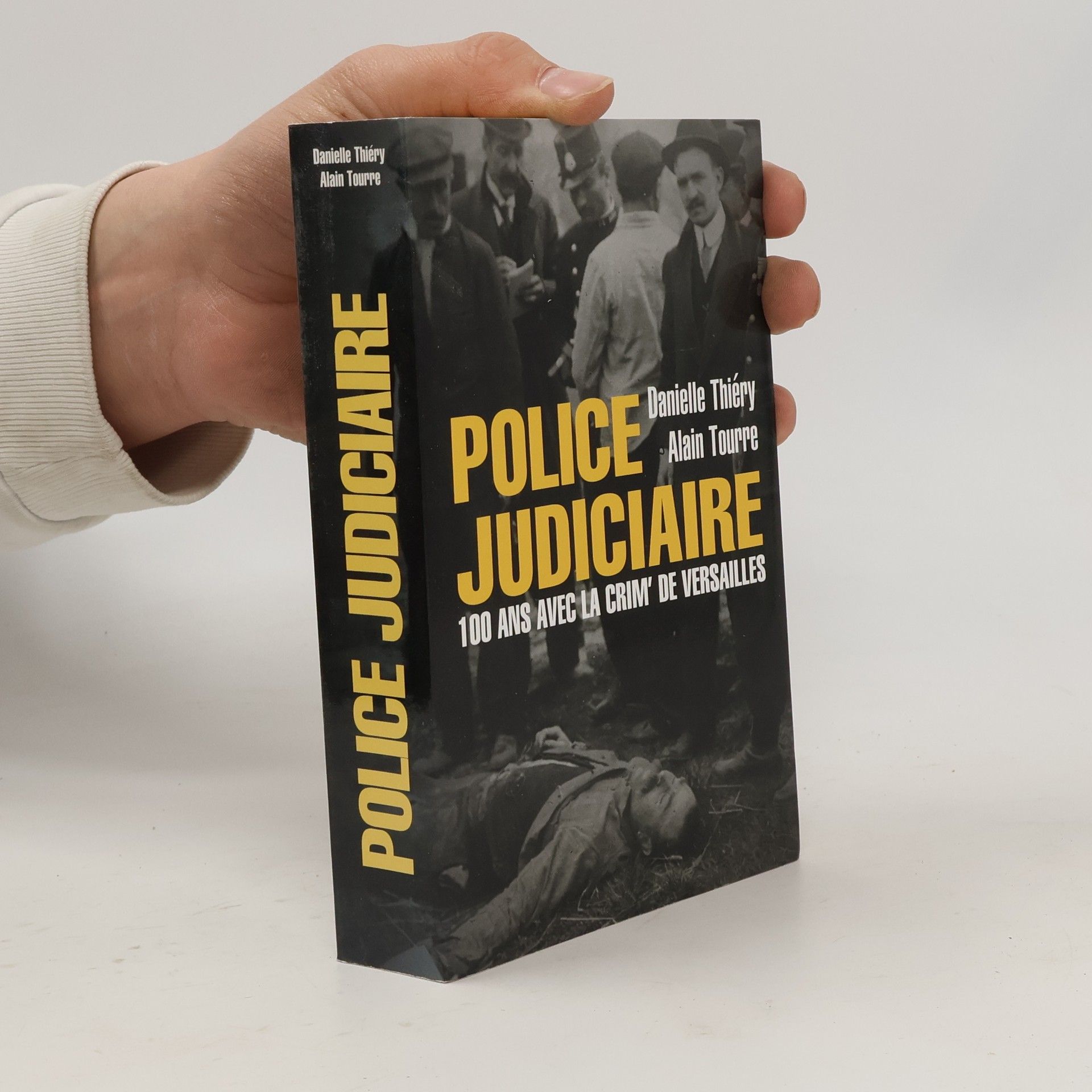 Danielle Thiéry Police judiciaire, 100 ans avec la Crim' de Versailles