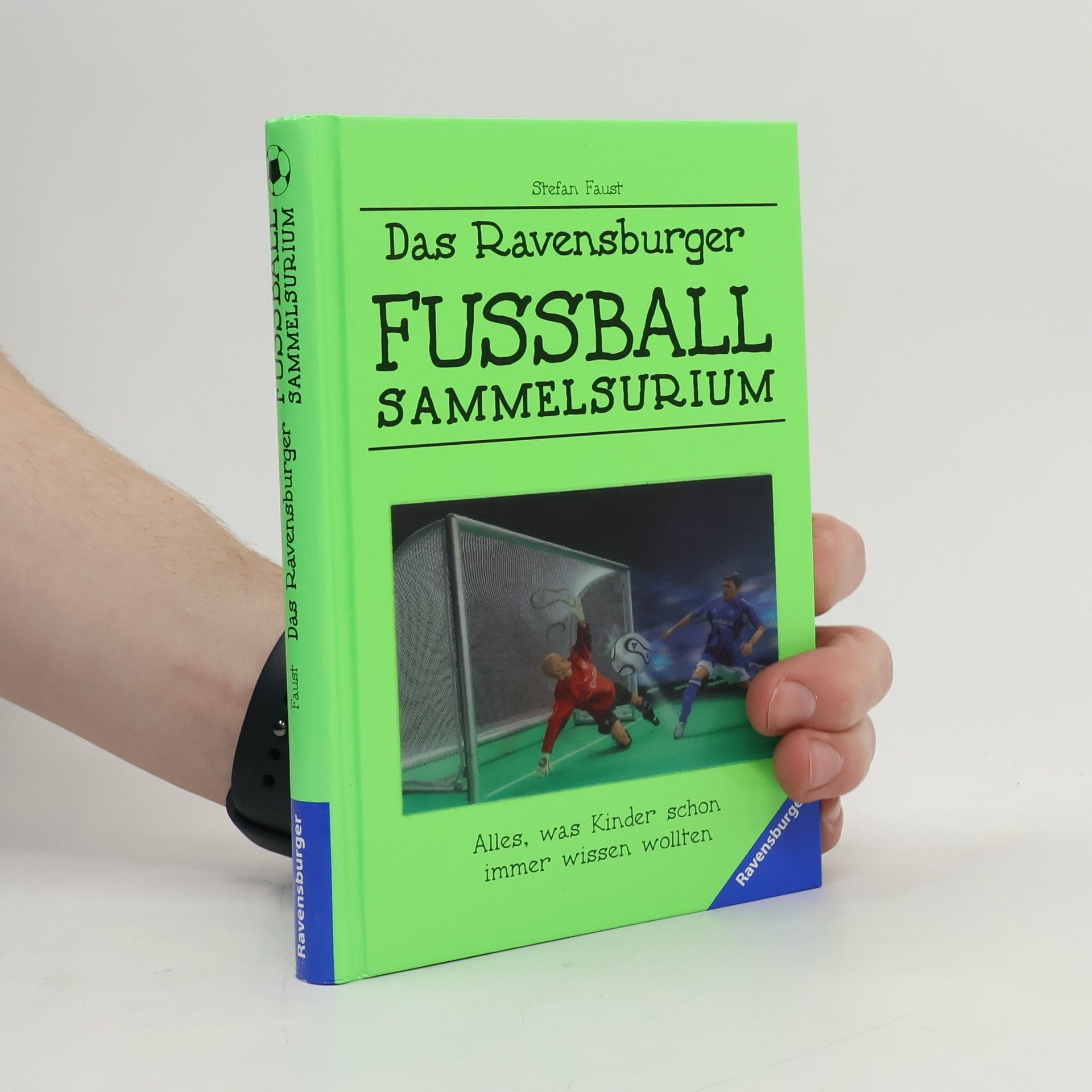 Stephan Faust Das Ravensburger Fußball-Sammelsurium